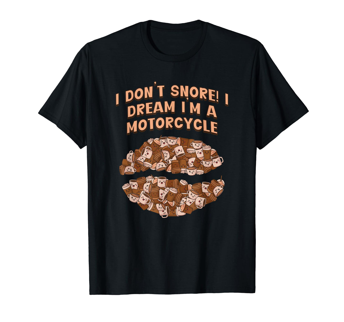 I Dont Snore I Dream Im Motorcycle Fathers T-Shirt - Trendy Graphic Unisex - T-Shirt, Sweatshirt, Hoodie