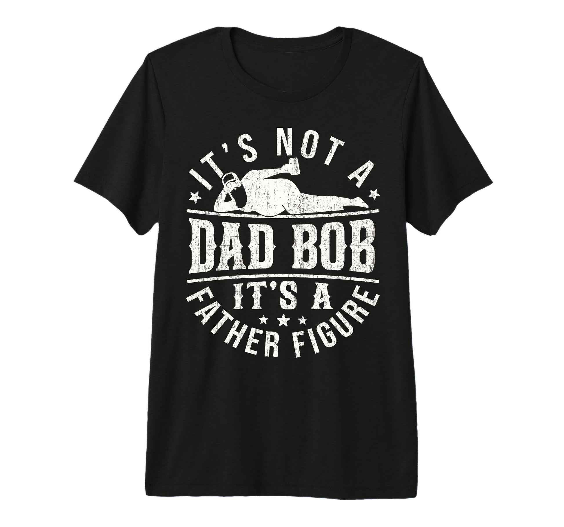 Funny Dad Bod Father Figure Joke T-Shirt - Unique Graphic for Adults - T-Shirt, Sweatshirt, Hoodie