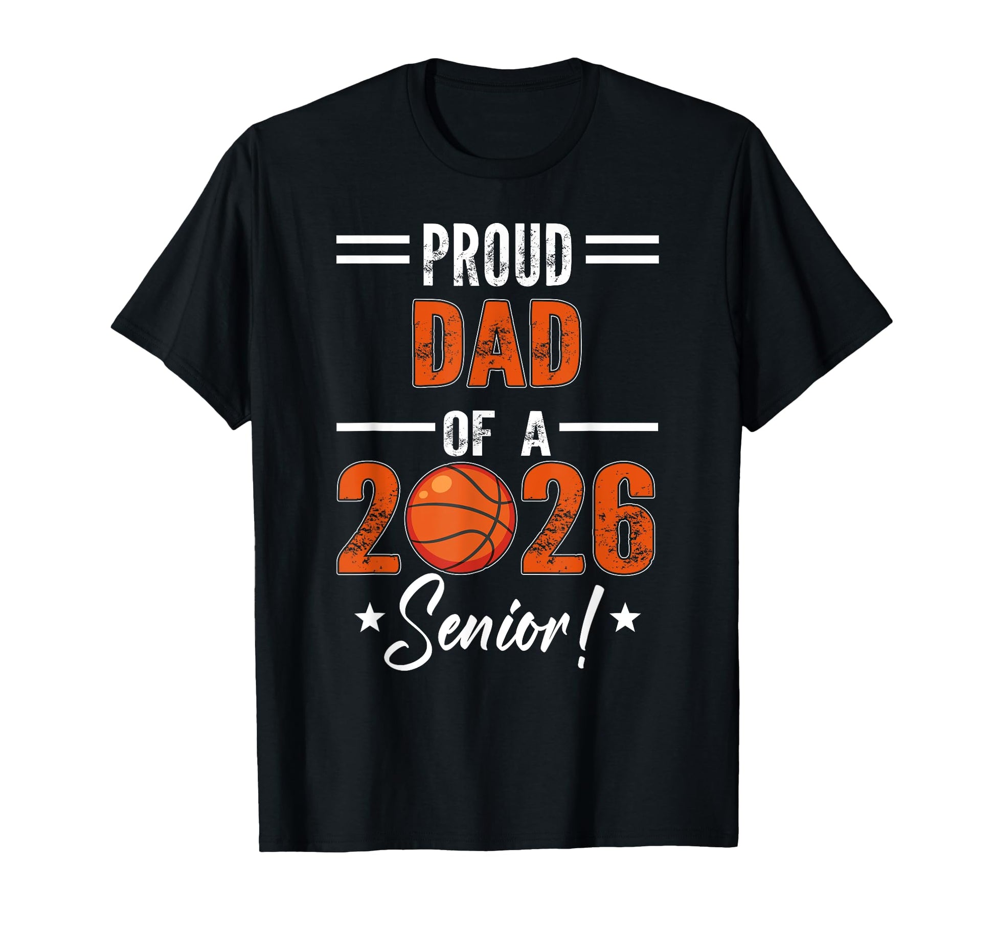 Proud Dad 2026 Senior Basketball Student T-Shirt - Streetwear Style Unisex - T-Shirt, Sweatshirt, Hoodie