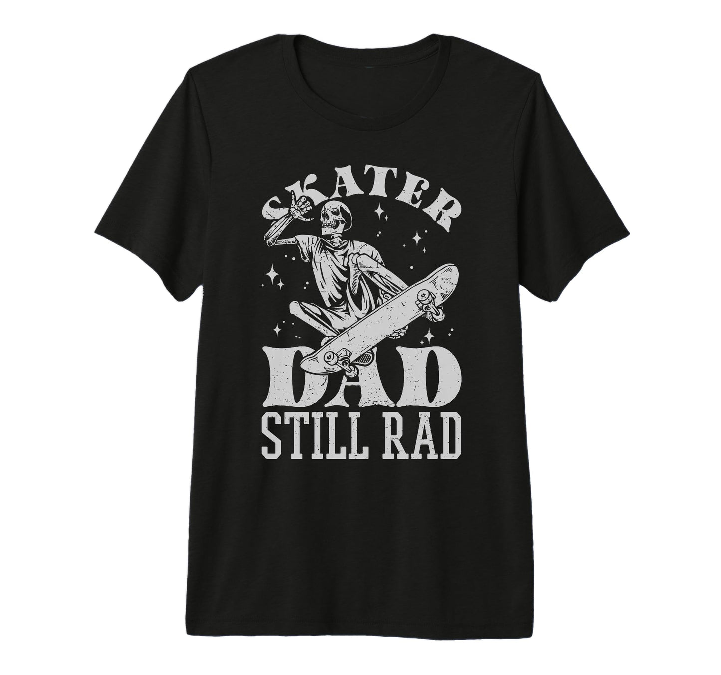 Skater Dad Still Rad Skeleton Skate T-Shirt - Aesthetic Graphic Men Women - T-Shirt, Sweatshirt, Hoodie