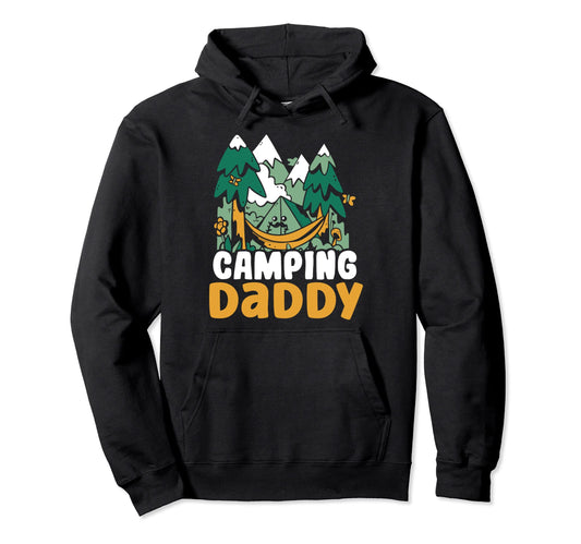 Camping Daddy Hobby Camp Campsite Hoodie - Trendy Graphic for Adults - T-Shirt, Sweatshirt, Hoodie