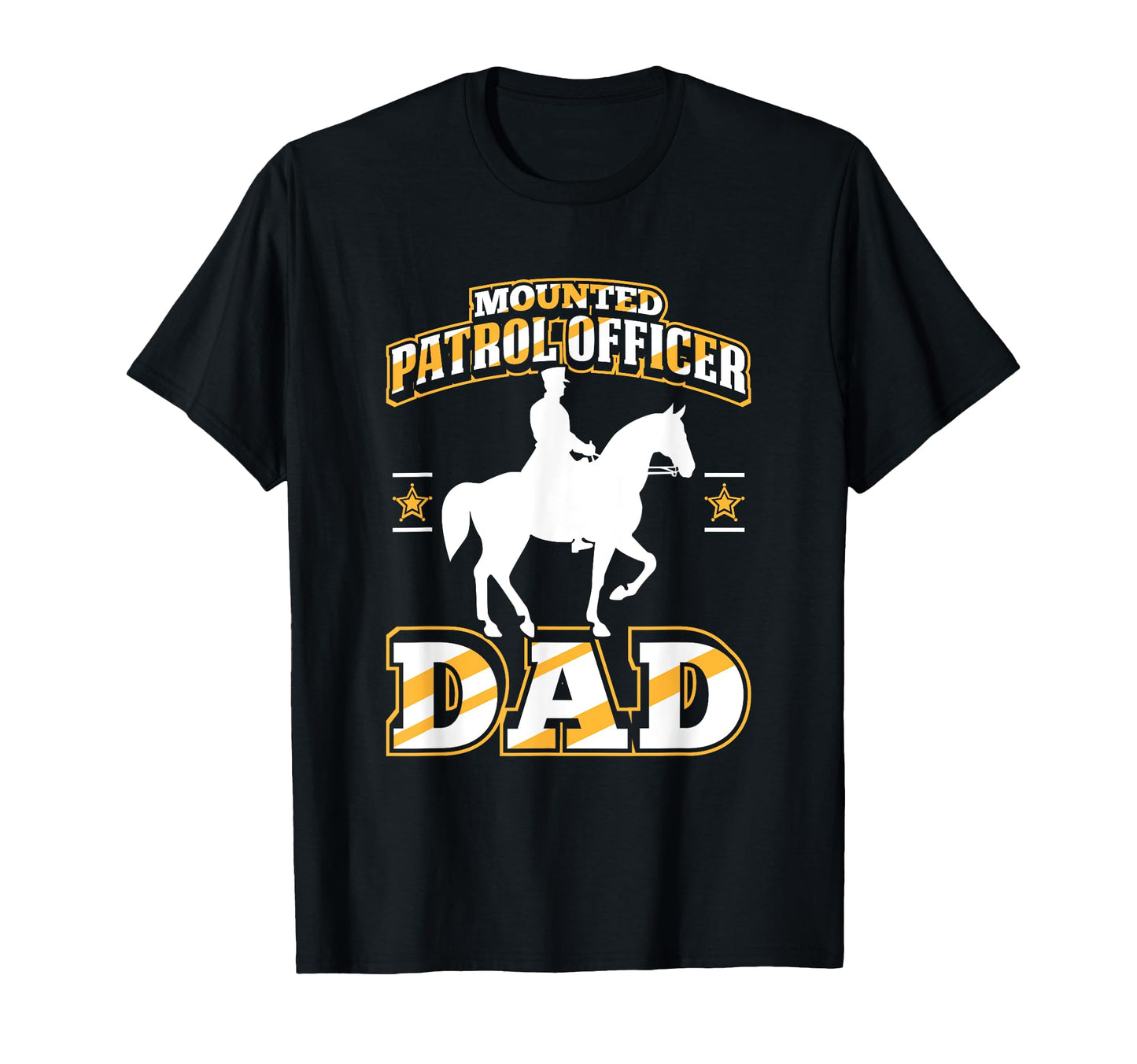 Mounted Patrol Officer Dad Patrol T-Shirt - Custom Art Print for Adults - T-Shirt, Sweatshirt, Hoodie