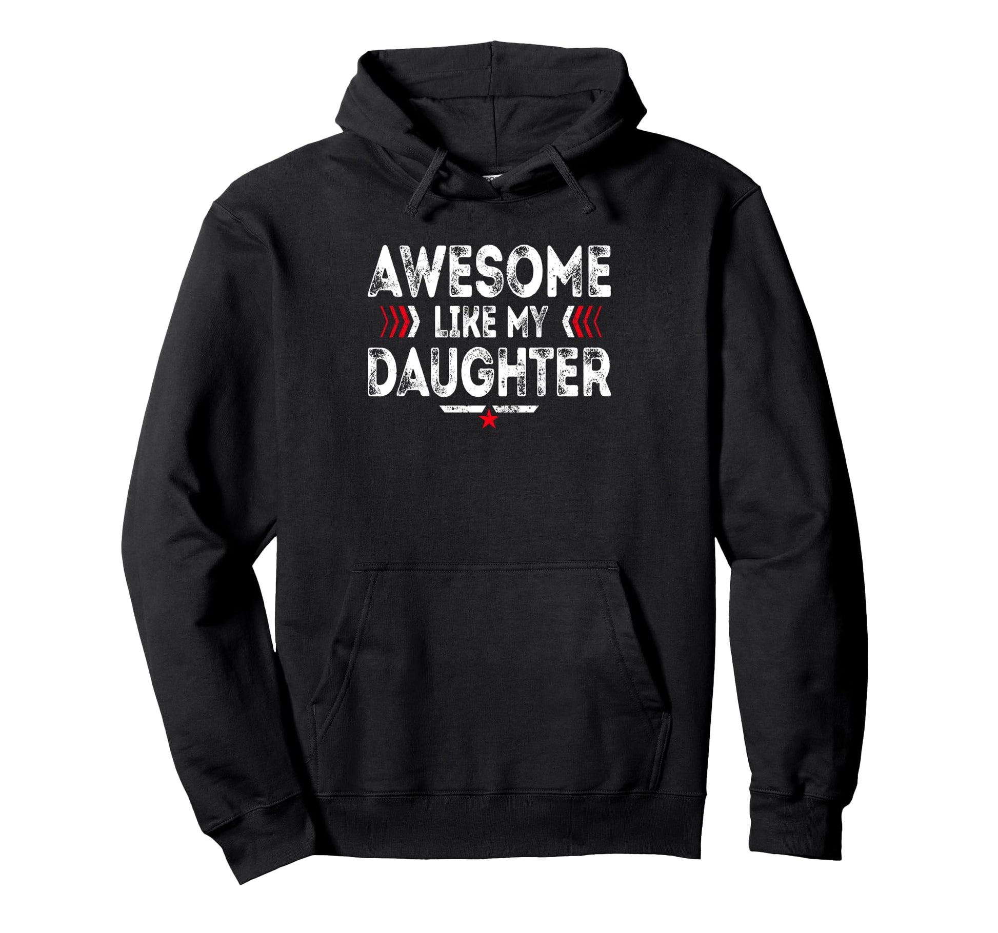 Awesome Like My Daughter Funny Dad Hoodie - Streetwear Style for Adults - T-Shirt, Sweatshirt, Hoodie