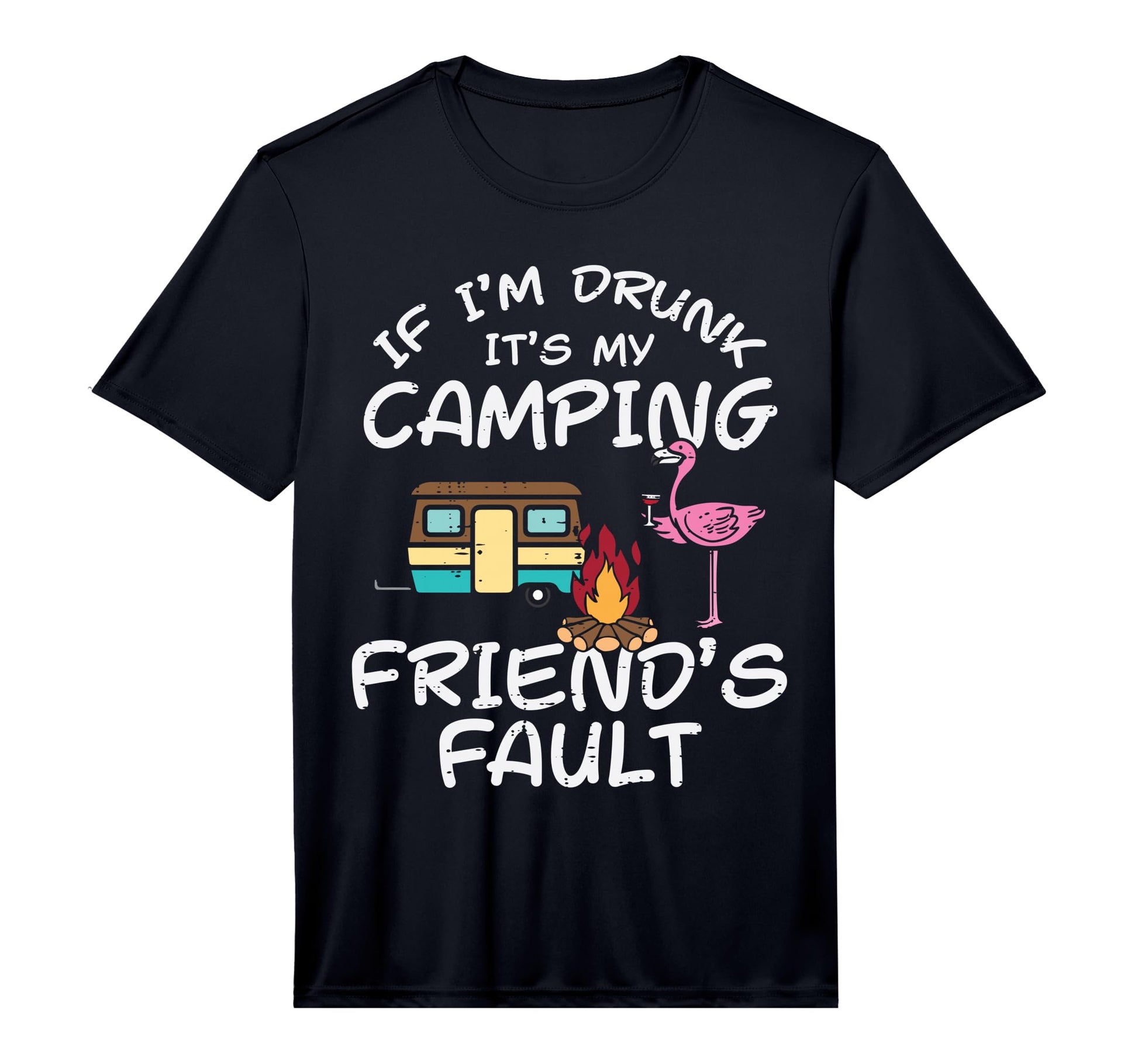 Mens Its My Camping Friends Fault T-Shirt - Minimalist Print Unisex - T-Shirt, Sweatshirt, Hoodie