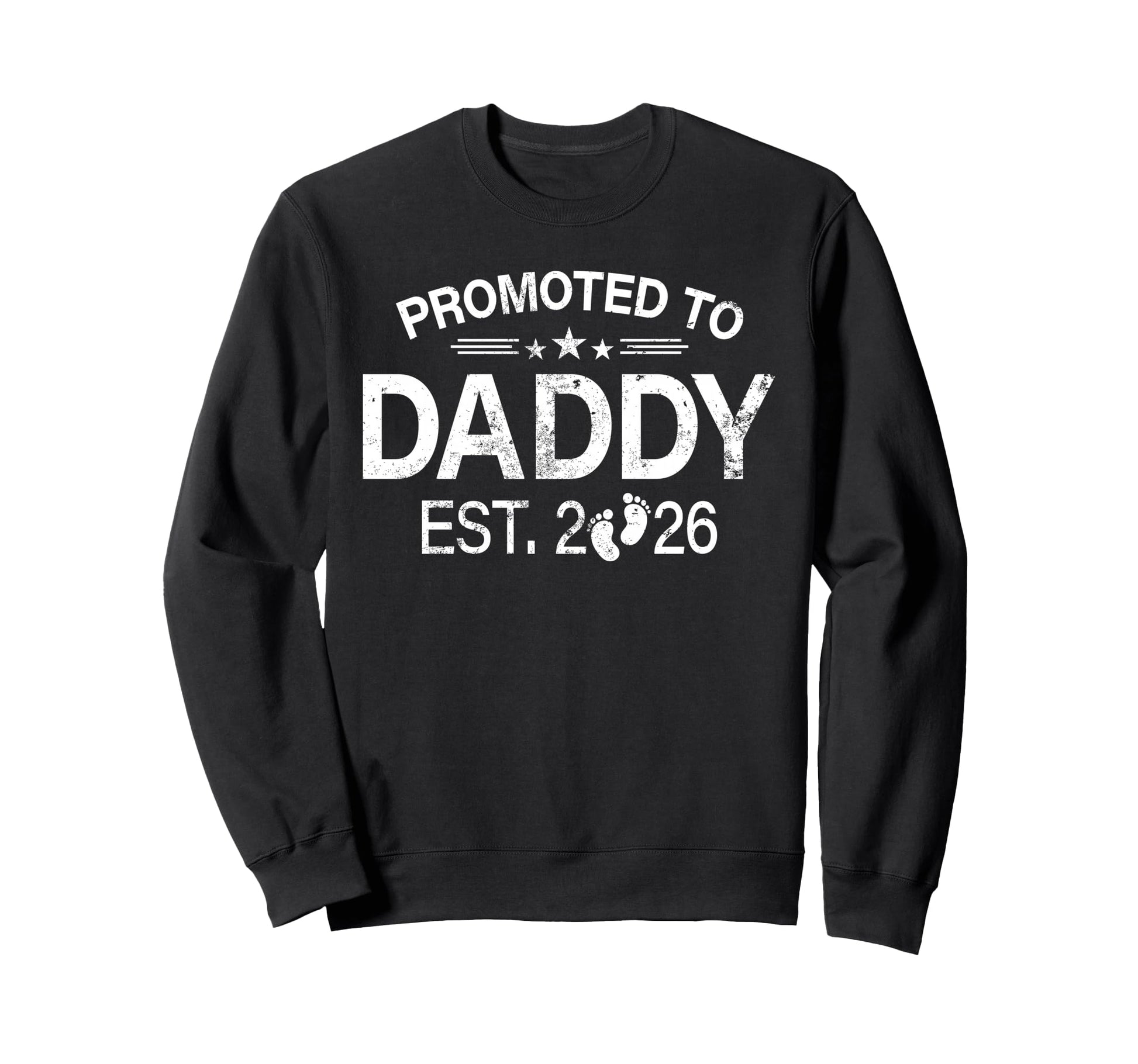 Promoted To Daddy Est 2026 Sweatshirt - Aesthetic Graphic Men Women - T-Shirt, Sweatshirt, Hoodie