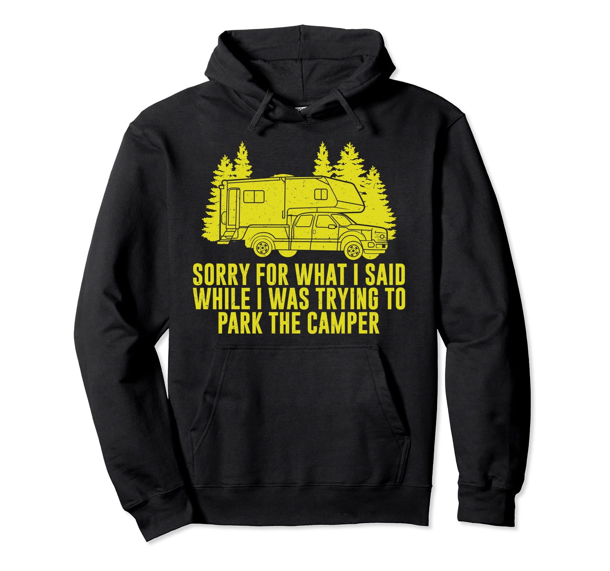 Funny Sorry What I Said While Parking Hoodie - Trendy Graphic for Adults - T-Shirt, Sweatshirt, Hoodie