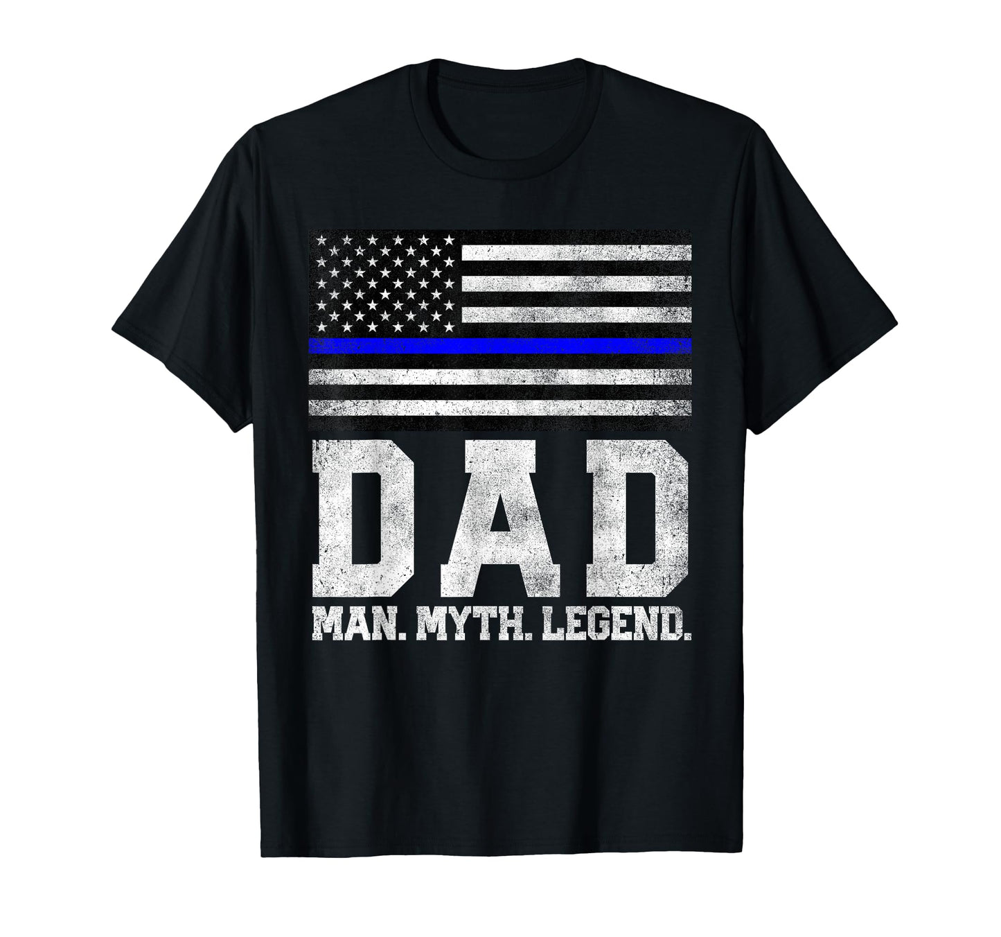Dad Myth Legend 4Th July Fathers T-Shirt - Casual Everyday Wear Men Women - T-Shirt, Sweatshirt, Hoodie