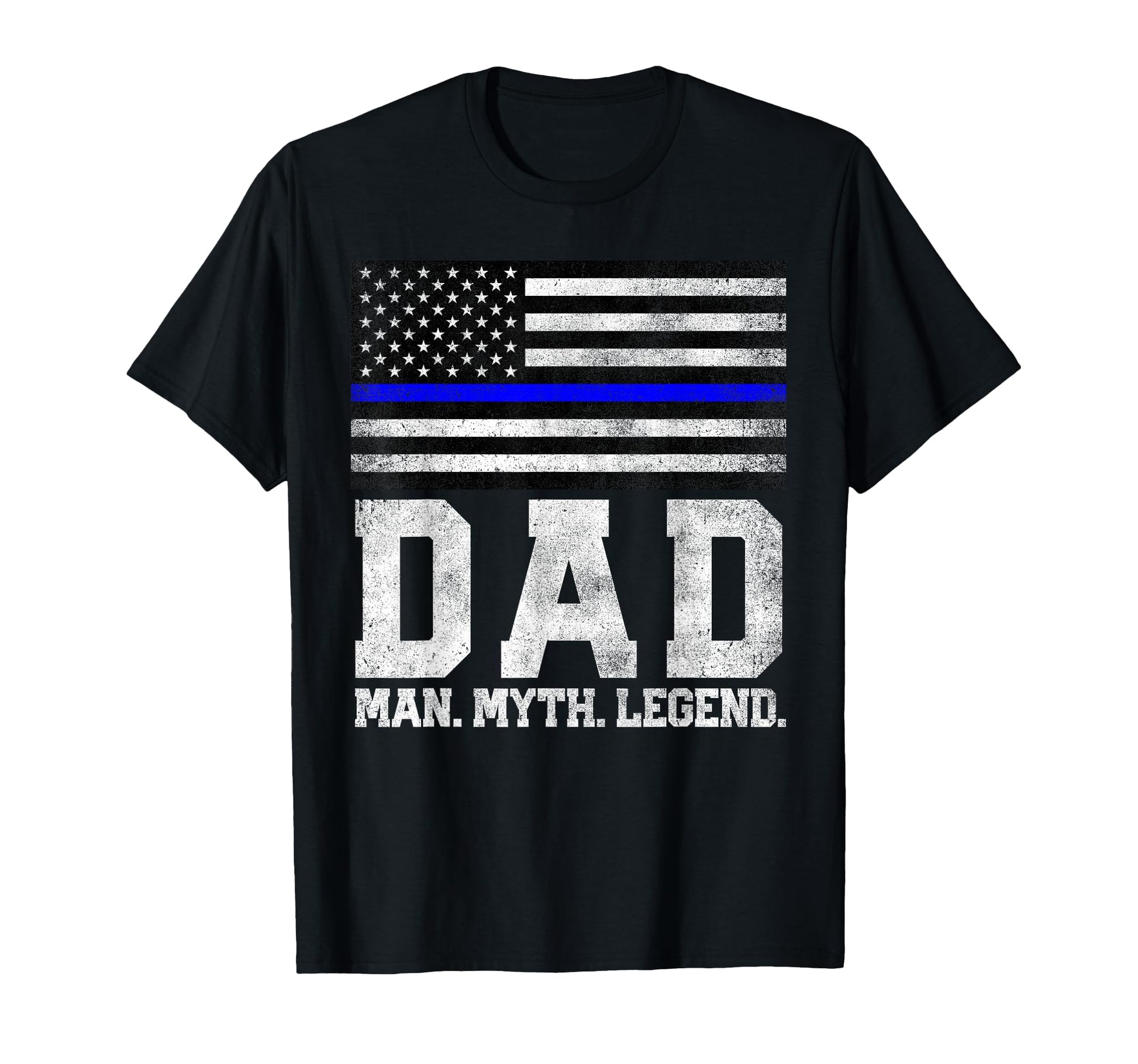 Dad Myth Legend 4Th July Fathers T-Shirt - Casual Everyday Wear Men Women - T-Shirt, Sweatshirt, Hoodie