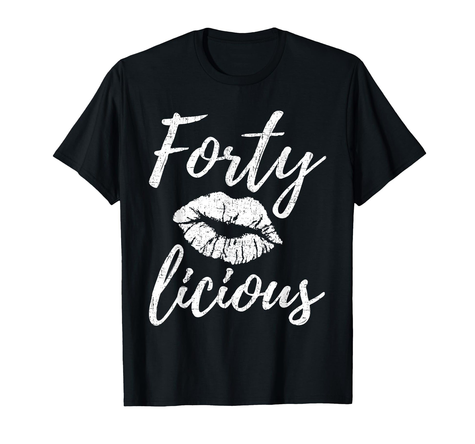 40Th Birthday Fortylicious 40 Year Old T-Shirt - Graphic Print Men Women - T-Shirt, Sweatshirt, Hoodie