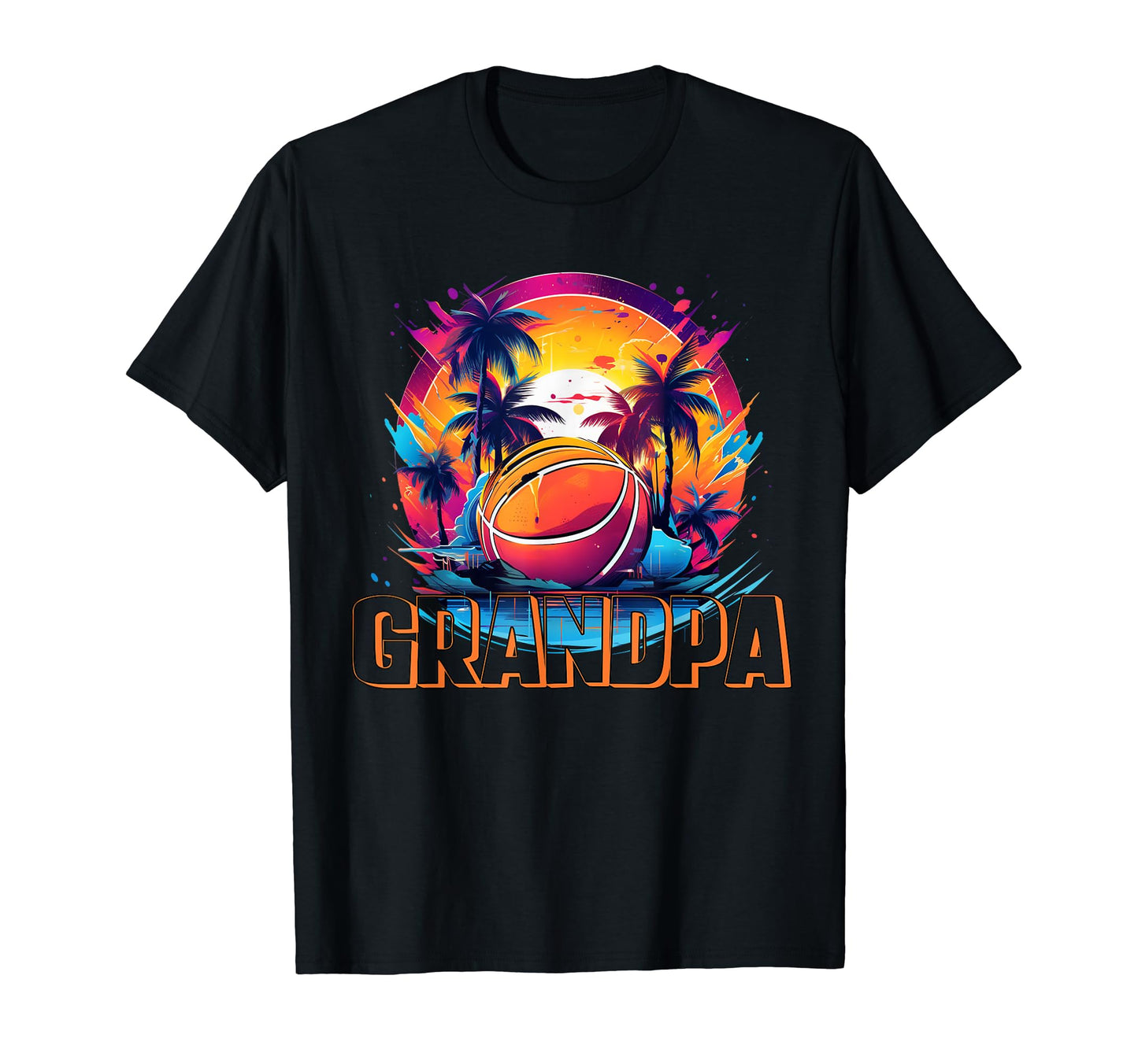 Basketball Gift Dad Grandpa Proud T-Shirt - Streetwear Style for Adults - T-Shirt, Sweatshirt, Hoodie