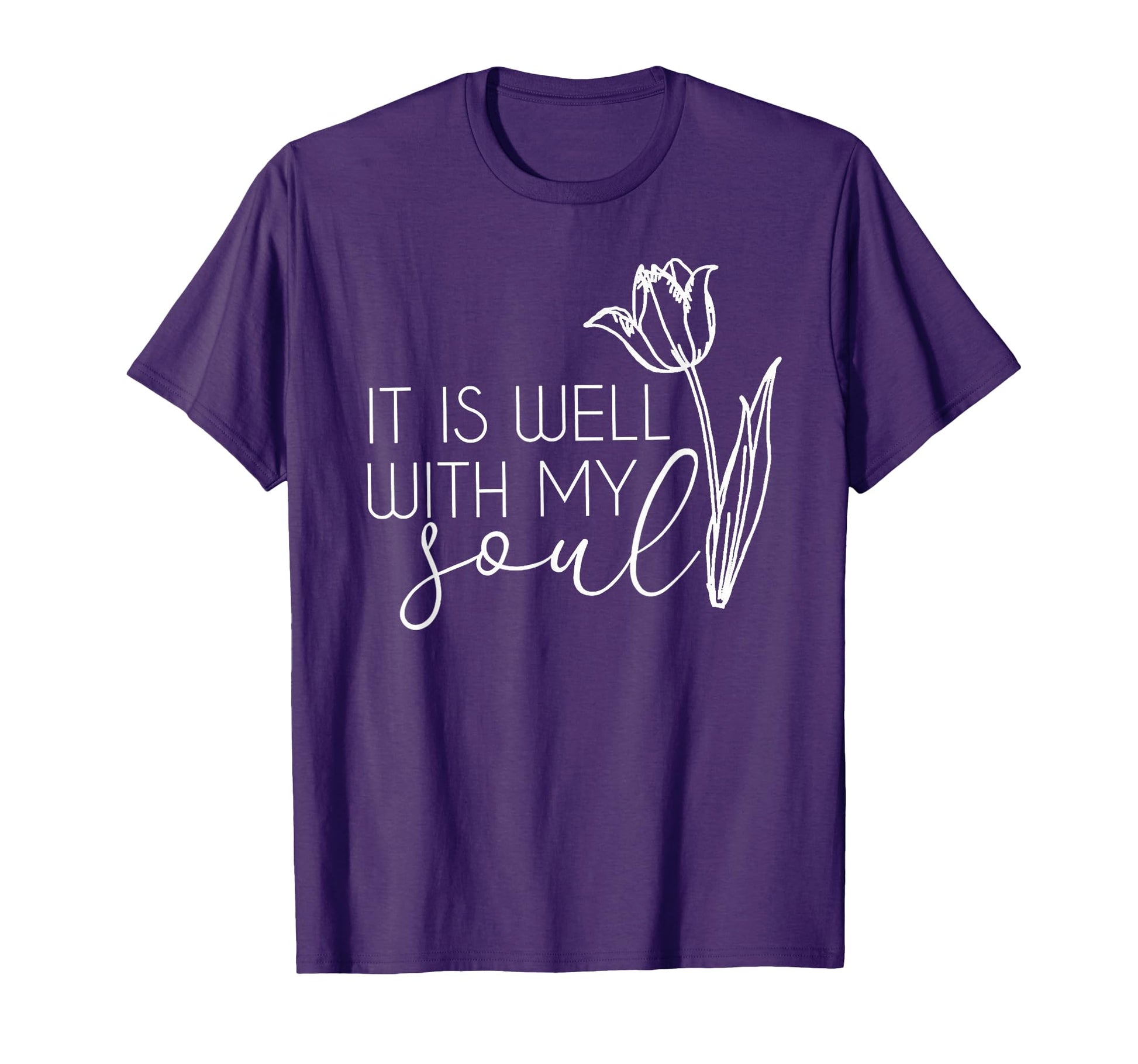 It Is Well My Soul T-Shirt - Trendy Graphic Men Women - T-Shirt, Sweatshirt, Hoodie