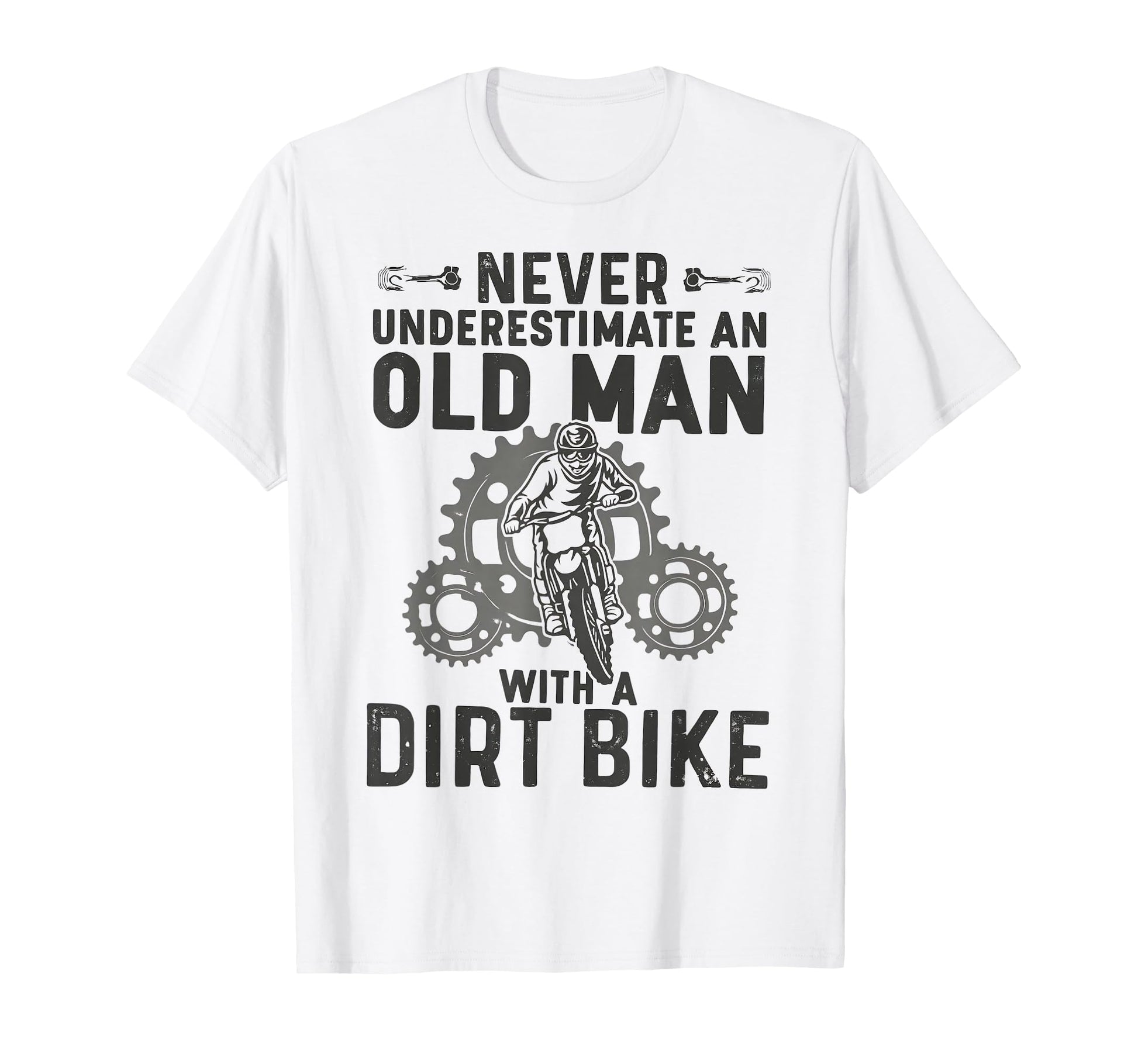 Never Underestimate Old Dirt Bike T-Shirt - Novelty Apparel Unisex - T-Shirt, Sweatshirt, Hoodie