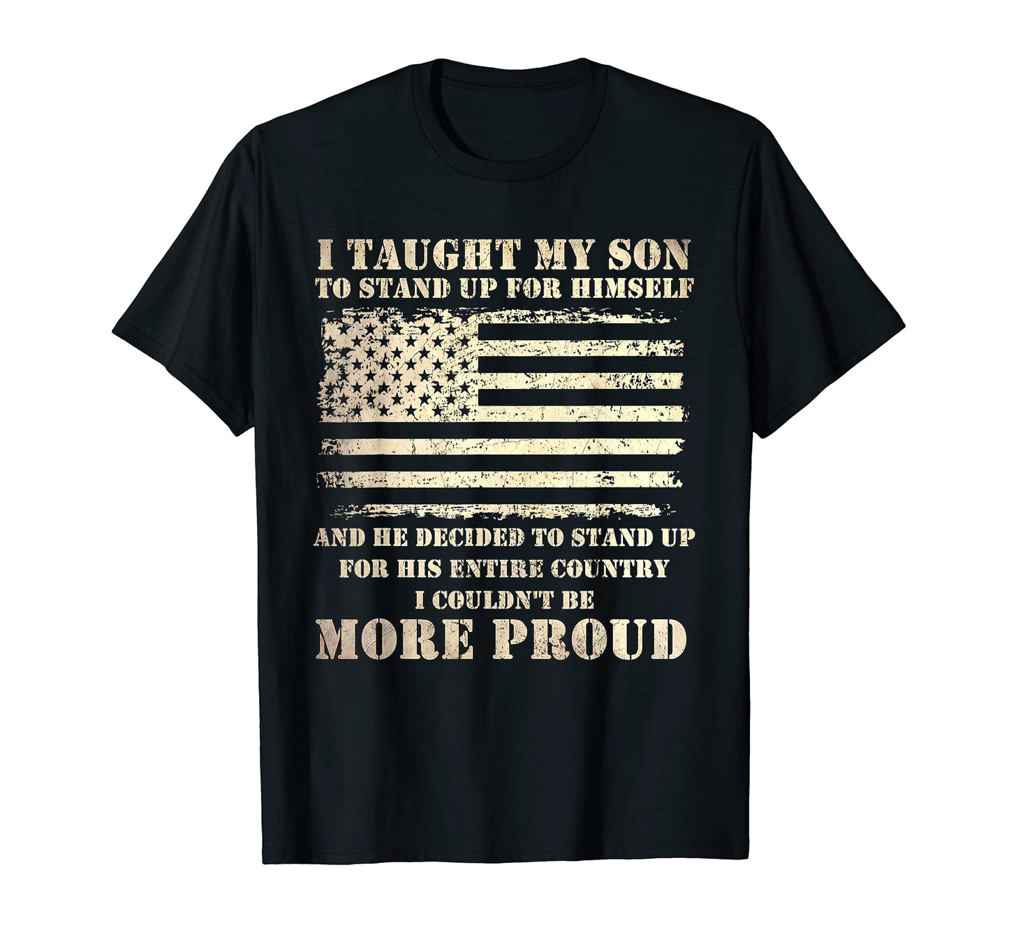 Proud Military Parents I Taught My Son How T-Shirt - Unique Graphic Unisex - T-Shirt, Sweatshirt, Hoodie