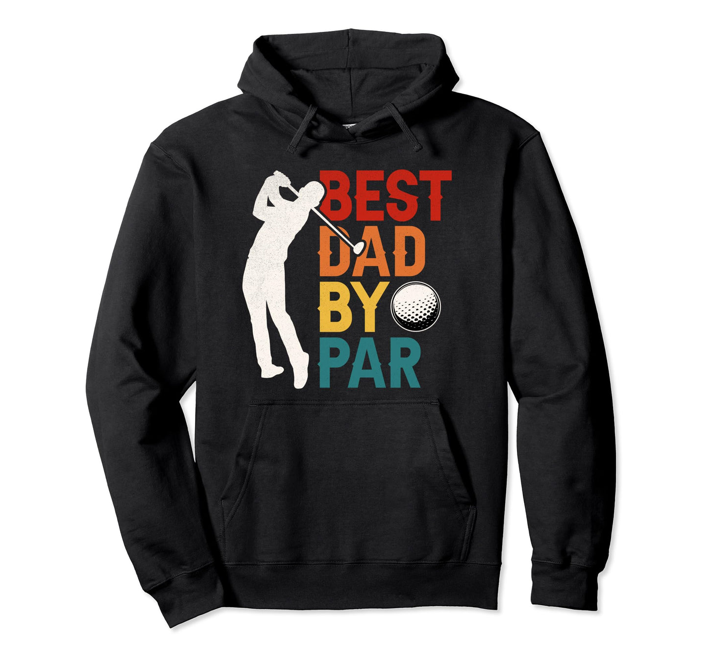 Best Dad Par Fathers Day Golf Lover Hoodie - Graphic Print for Adults - T-Shirt, Sweatshirt, Hoodie