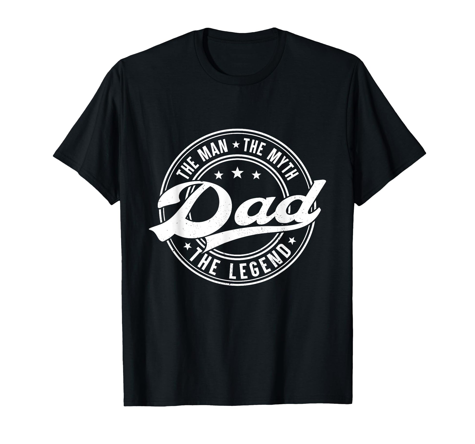 Fathers Day Myth Legend Dad T-Shirt - Unique Graphic Unisex - T-Shirt, Sweatshirt, Hoodie