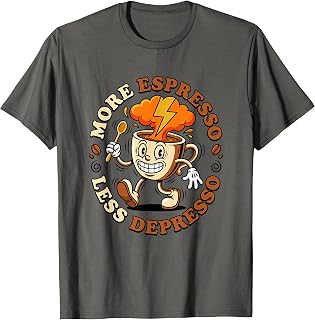 Sponsored Ad - More Espresso Less Depresso Funny Coffee Drinkers T-Shirt Unisex T-shirt, Sweatshirt, Hoodie, Long Sleeve Tee - T-Shirt, Sweatshirt, Hoodie