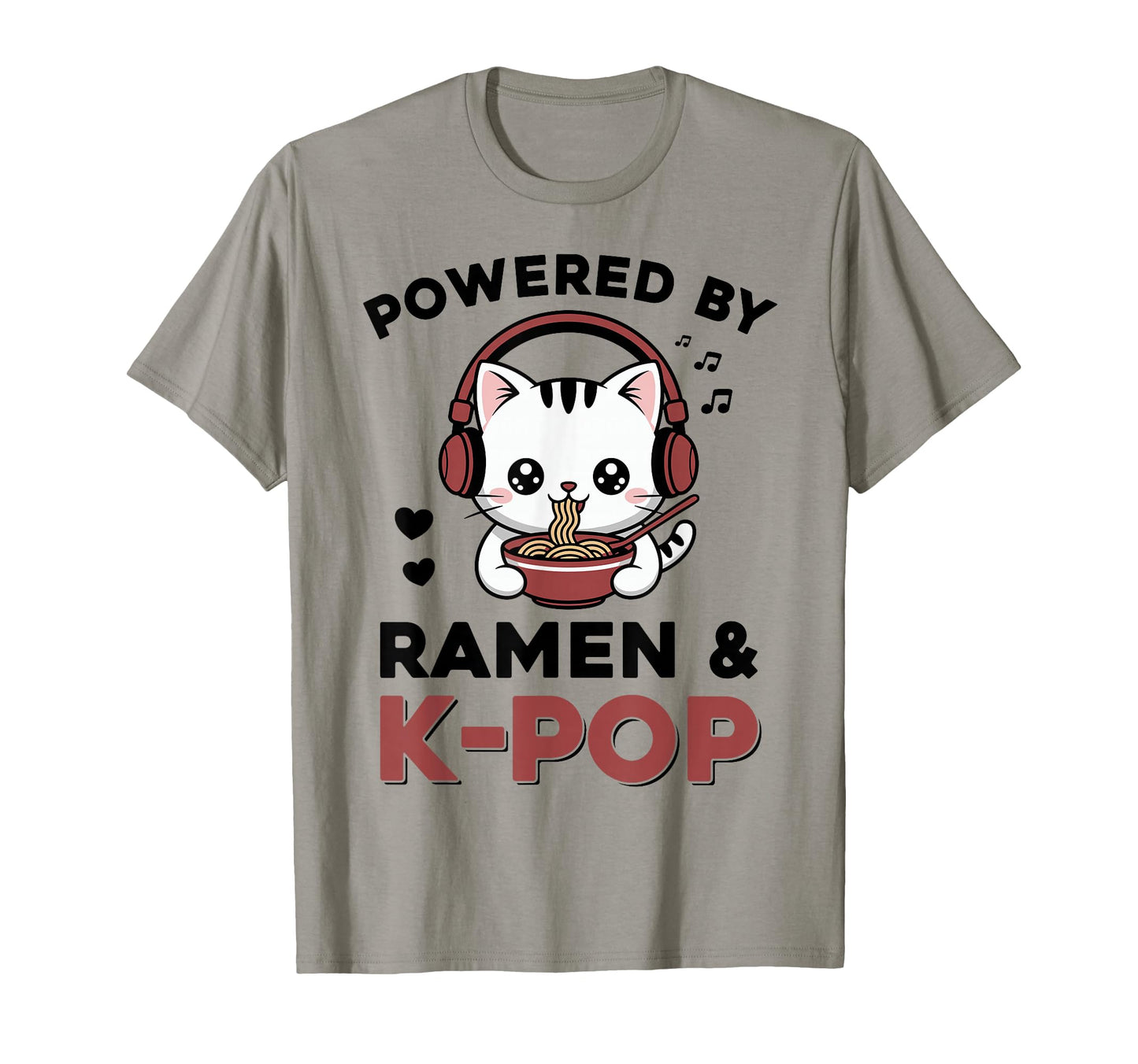 Kawaii Ramen Kpop Powered Ramen K Pop T-Shirt - Trendy Graphic Unisex - T-Shirt, Sweatshirt, Hoodie