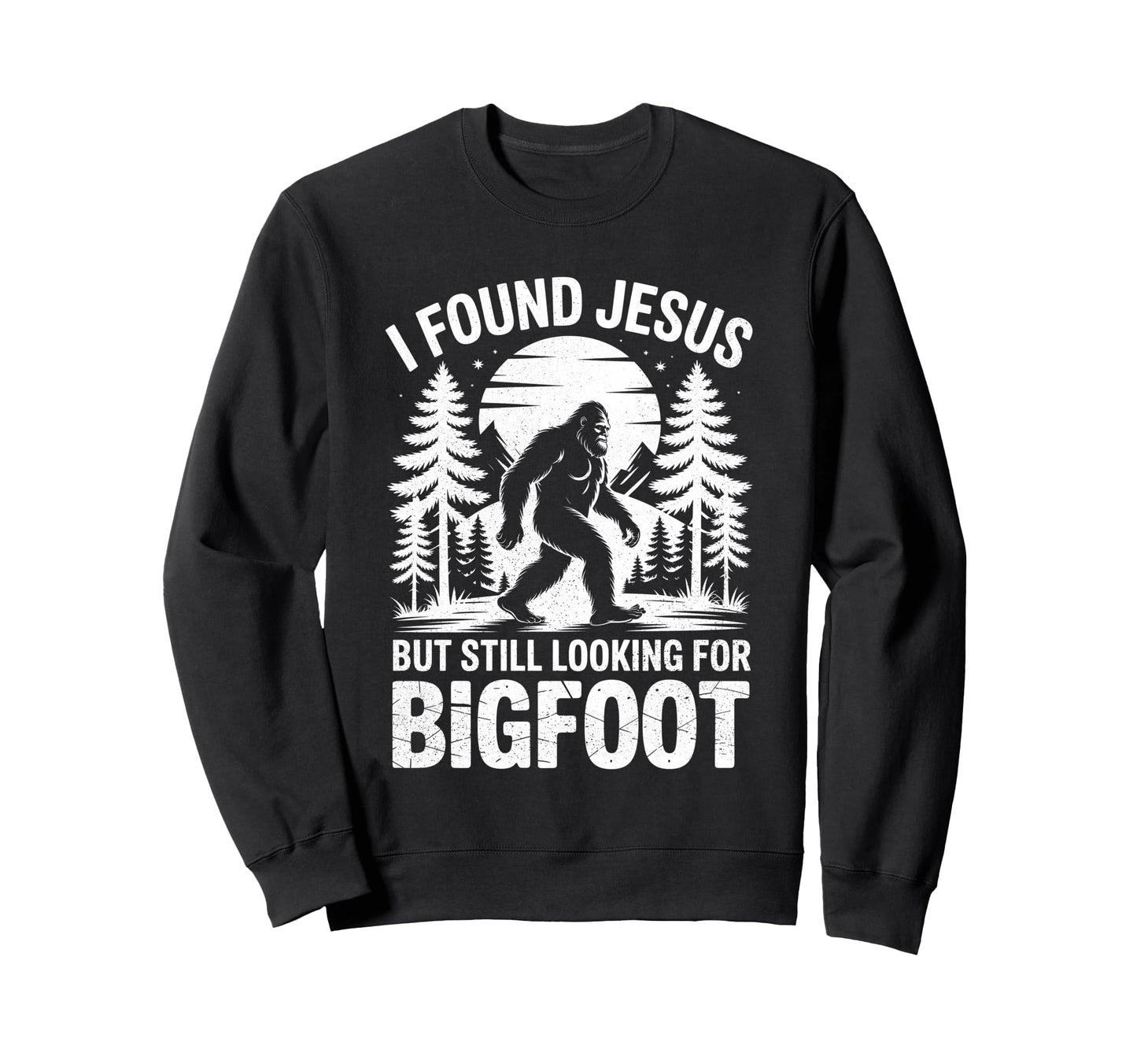 I Found Jesus Still Looking Sweatshirt - Aesthetic Graphic for Adults - T-Shirt, Sweatshirt, Hoodie