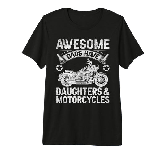 Awesome Dads Have Daughters And T-Shirt - Casual Everyday Wear for Adults - T-Shirt, Sweatshirt, Hoodie