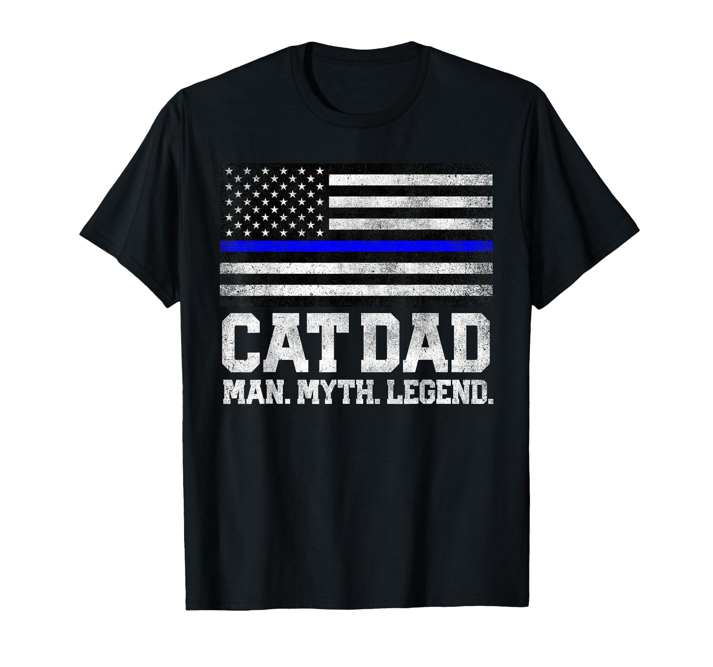 Cat Dad Myth Legend 4Th July Fathers Day T-Shirt - Unique Graphic Men Women - T-Shirt, Sweatshirt, Hoodie