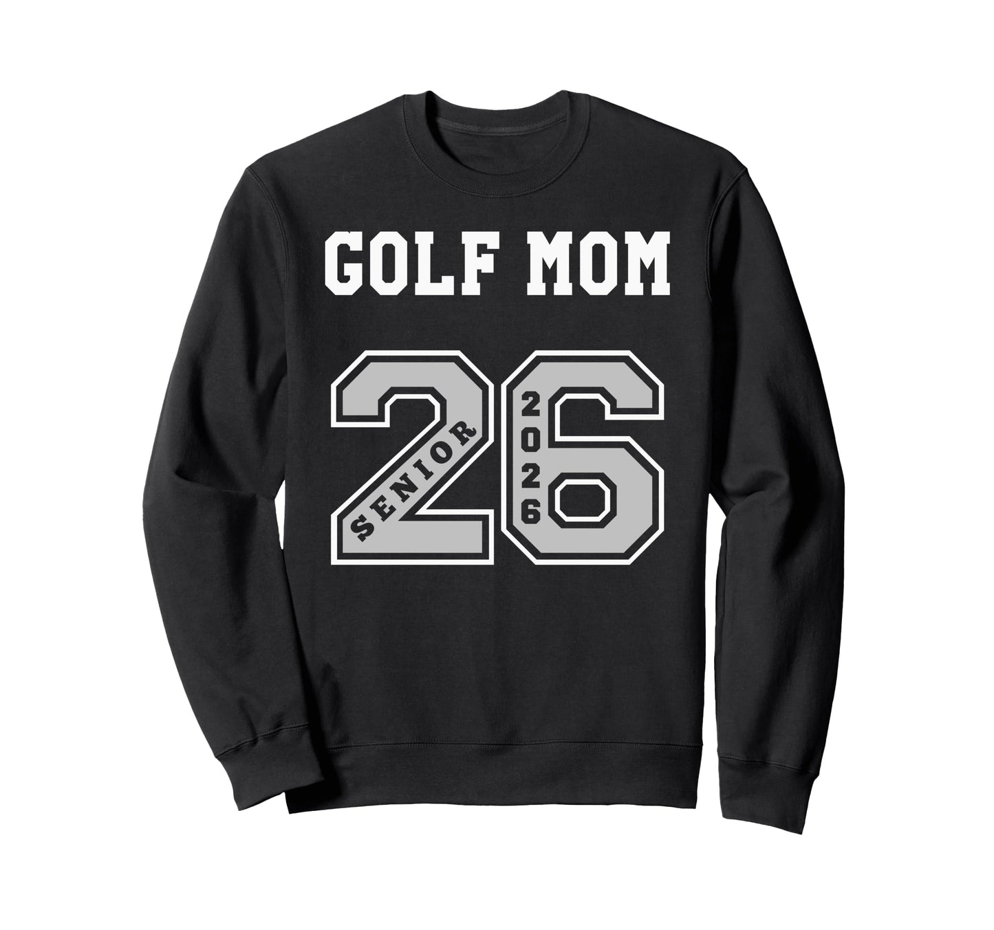 Golf Mom 2026 Senior Golf Mom Senior Sweatshirt - Unique Graphic Men Women - T-Shirt, Sweatshirt, Hoodie