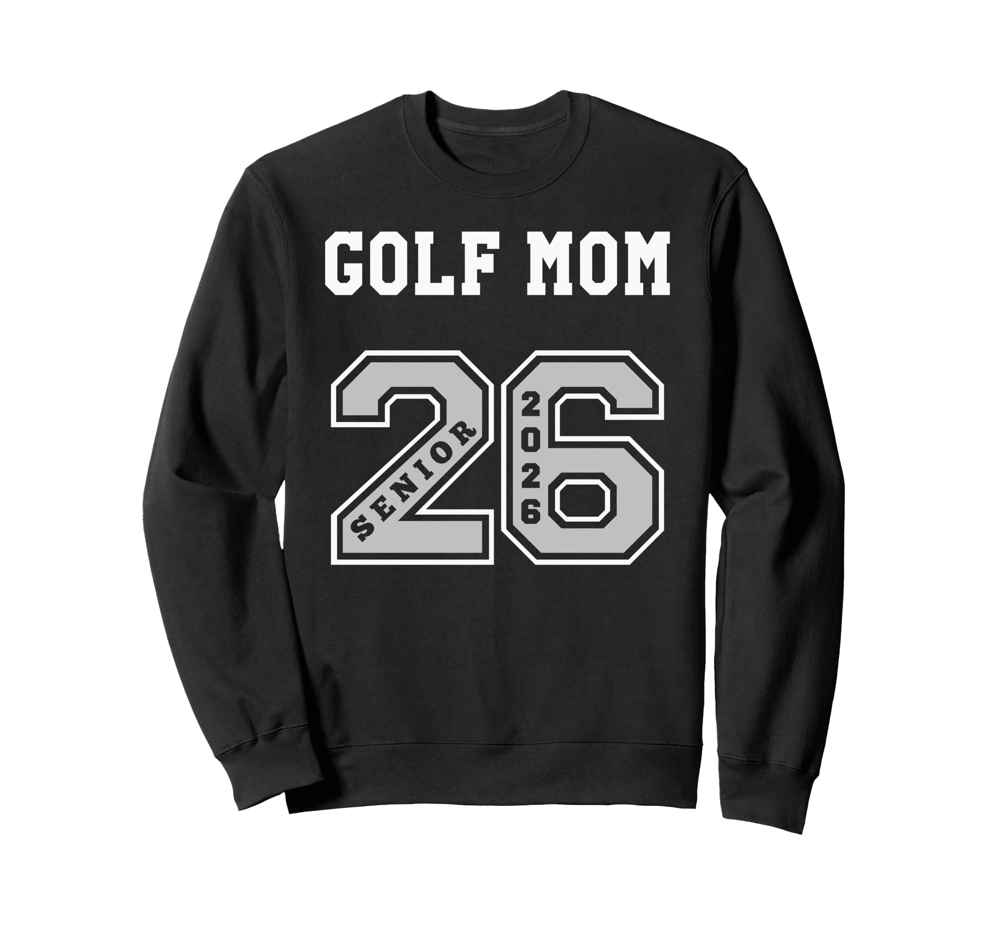 Golf Mom 2026 Senior Golf Mom Senior Sweatshirt - Unique Graphic Men Women - T-Shirt, Sweatshirt, Hoodie