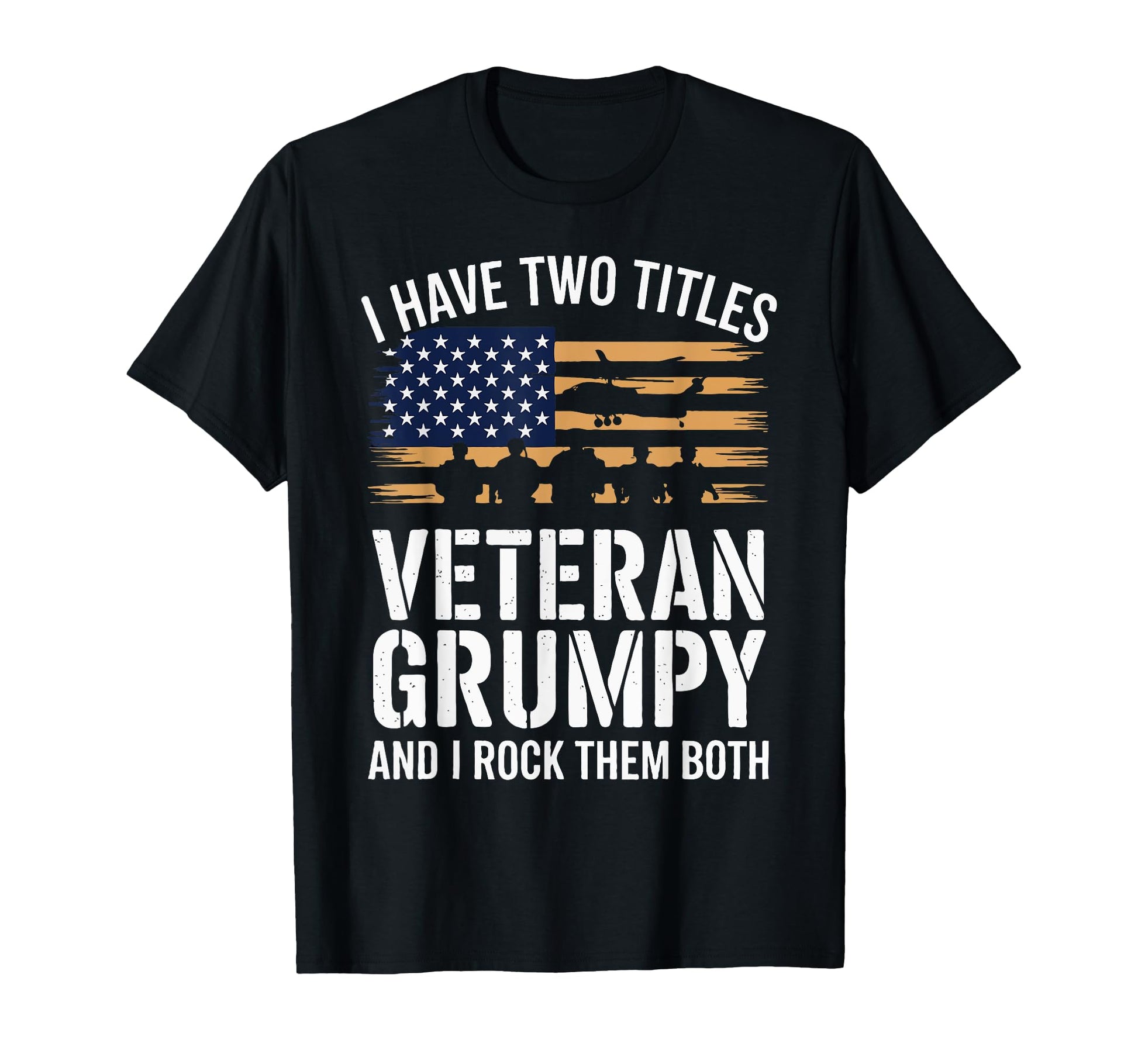 I Have Two Titles Veteran And Grumpy T-Shirt - Aesthetic Graphic Men Women - T-Shirt, Sweatshirt, Hoodie