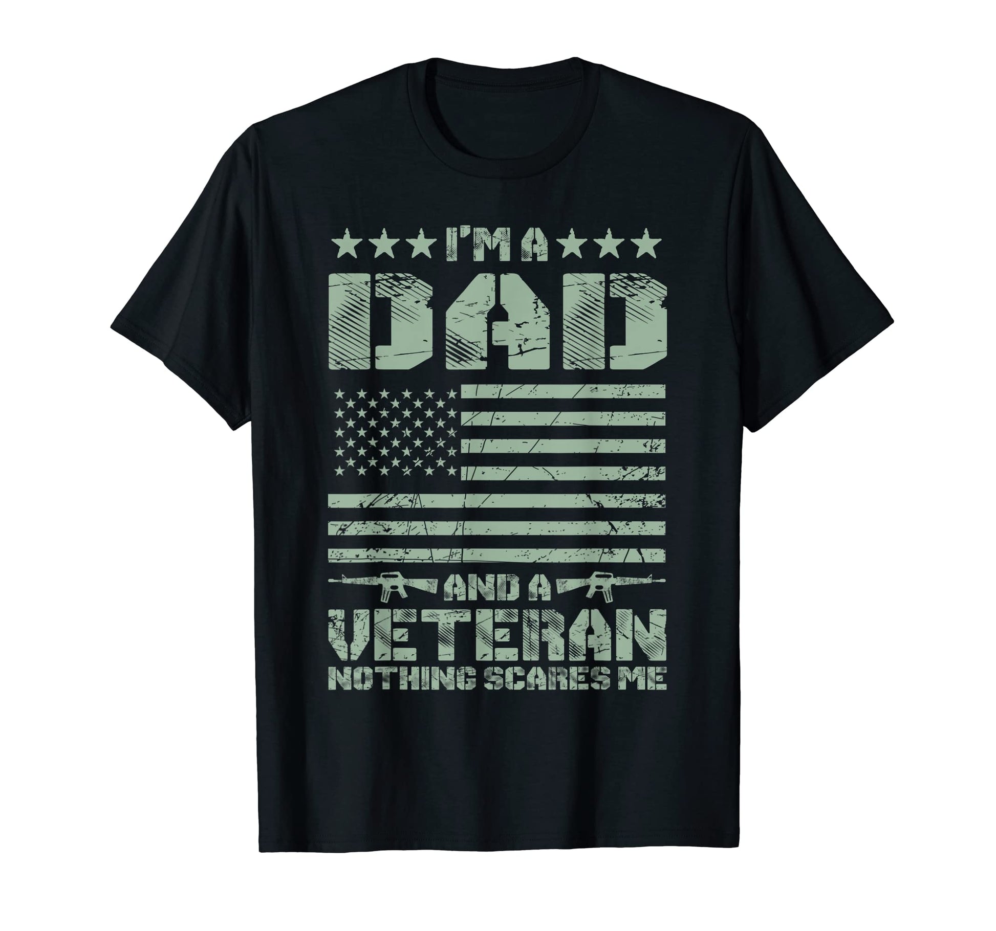 Mens Im Dad And Veteran Nothing Scares T-Shirt - Fun Novelty Design Unisex - T-Shirt, Sweatshirt, Hoodie