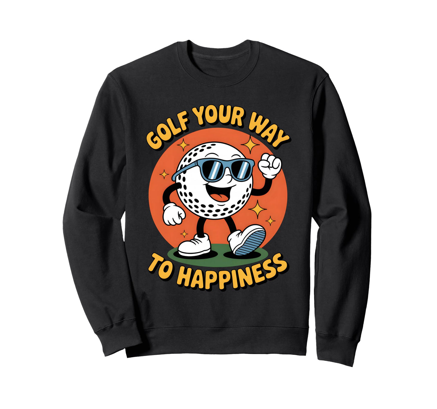 Funny Golfing Pun Ball Golf Your Sweatshirt - Novelty Apparel for Adults - T-Shirt, Sweatshirt, Hoodie