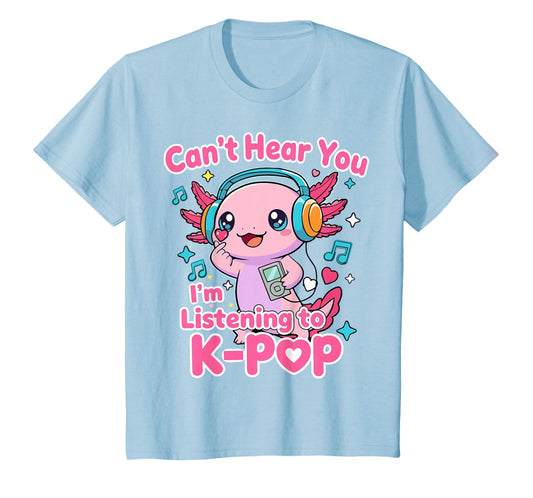 Axolotl Cant Hear You Im Listening T-Shirt - Fun Novelty Design for Adults - T-Shirt, Sweatshirt, Hoodie
