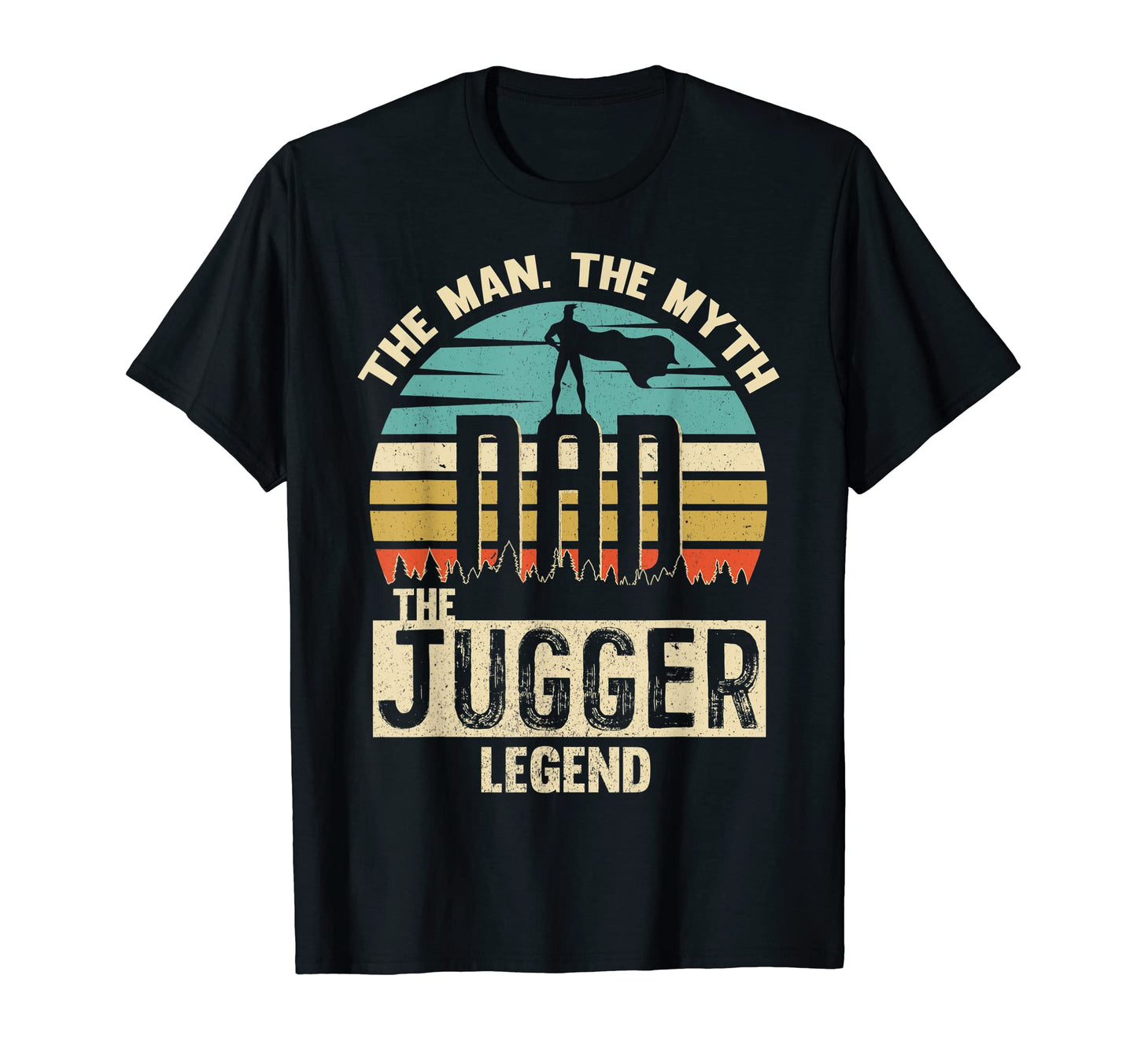 Myth Legend Dad Jugger Amazing T-Shirt - Casual Everyday Wear for Adults - T-Shirt, Sweatshirt, Hoodie