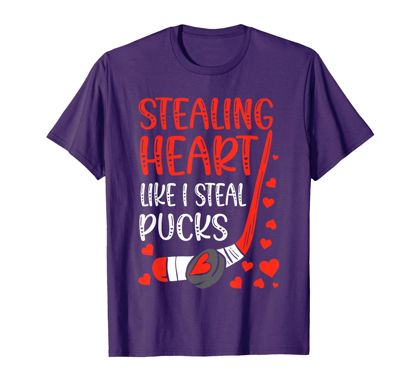 Stealing Hearts Like I Steal Pucks T-Shirt - Novelty Apparel for Adults - T-Shirt, Sweatshirt, Hoodie