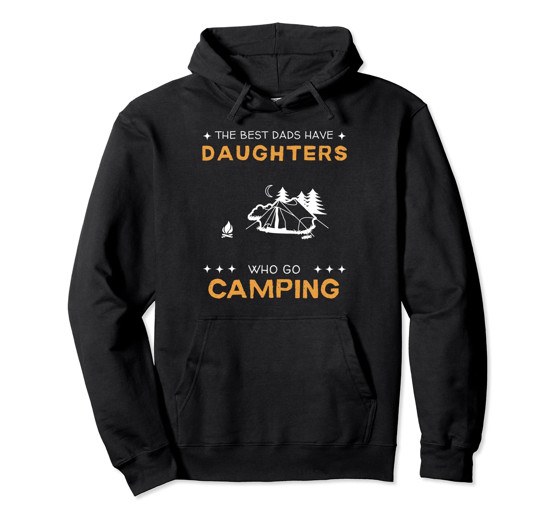 Best Dads Have Camping Daughters Funny Hoodie - Streetwear Style Men Women - T-Shirt, Sweatshirt, Hoodie