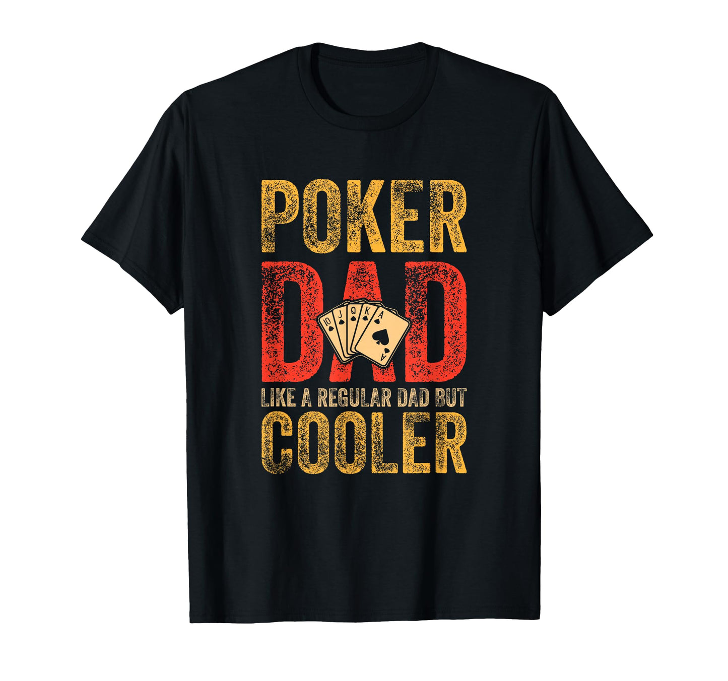 Poker Dad Funny Casino Play Card T-Shirt - Unique Graphic Men Women - T-Shirt, Sweatshirt, Hoodie