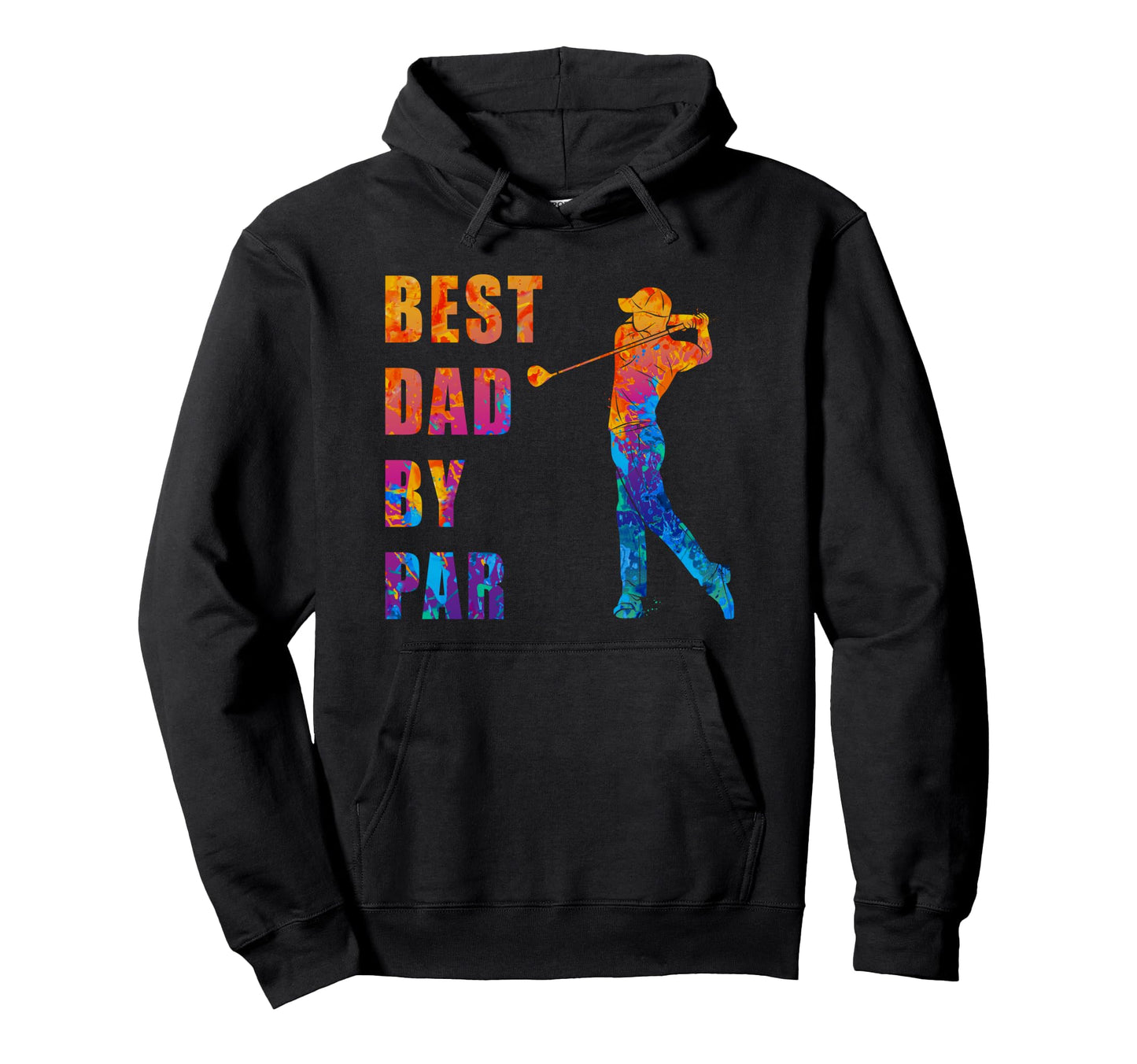 Best Dad Par Sarcastic Golf Pun Fathers Hoodie - Aesthetic Graphic Unisex - T-Shirt, Sweatshirt, Hoodie