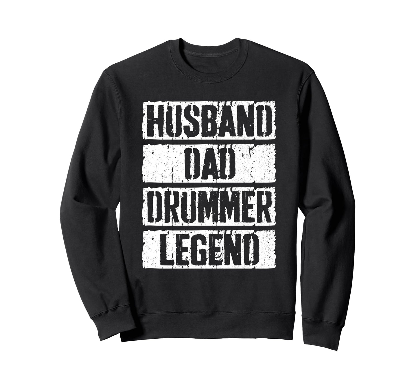 Husband Dad Drummer Legend Musician Sweatshirt - Trendy Graphic Unisex - T-Shirt, Sweatshirt, Hoodie