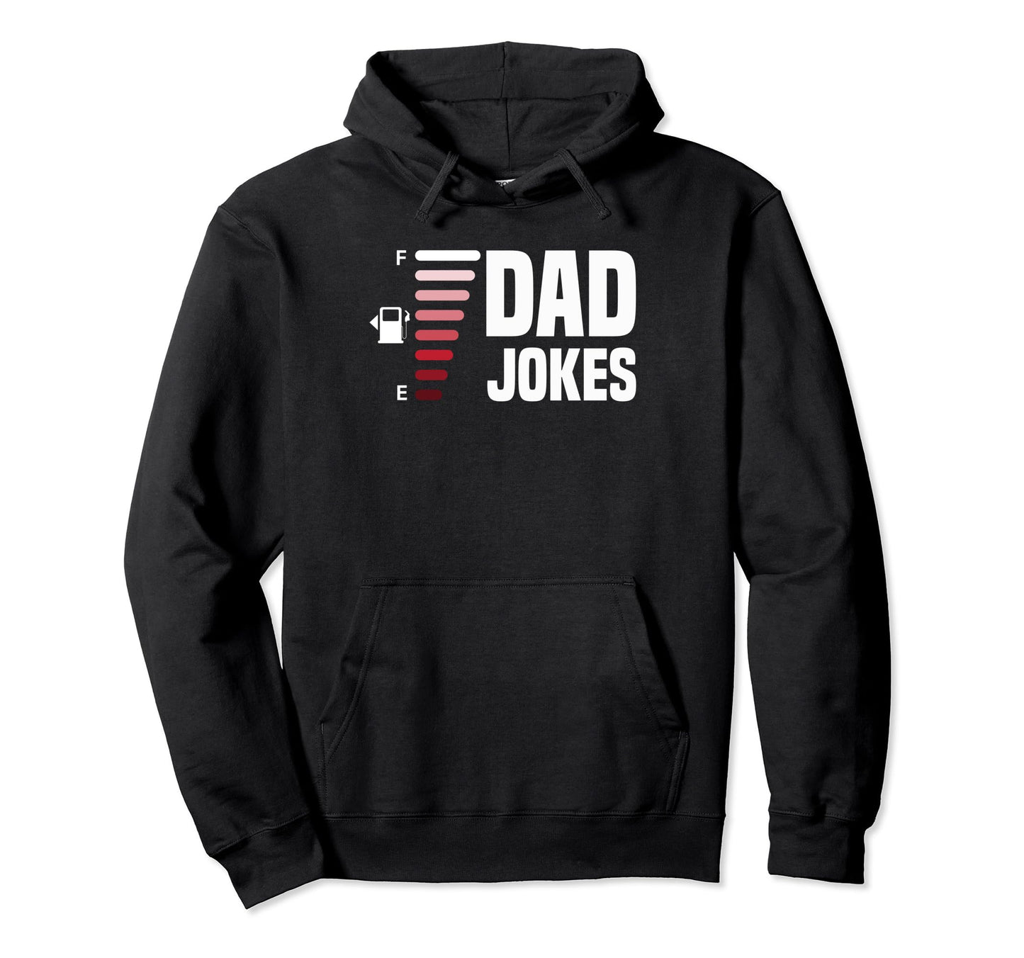 Dad Jokes Tank Is Full Funny Father Hoodie - Minimalist Print Unisex - T-Shirt, Sweatshirt, Hoodie