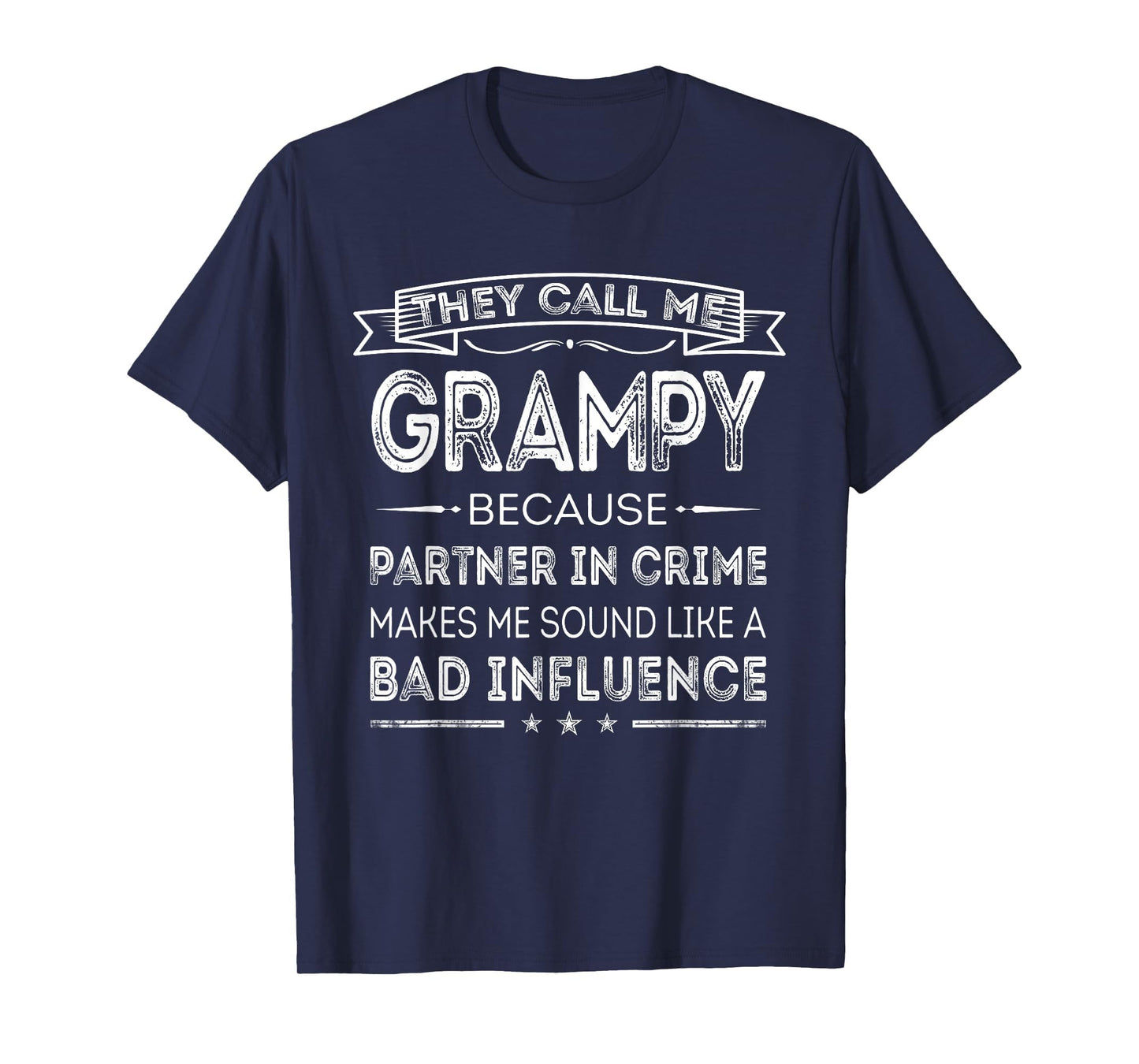 They Call Me Grampy Because Partner T-Shirt - Minimalist Print for Adults - T-Shirt, Sweatshirt, Hoodie