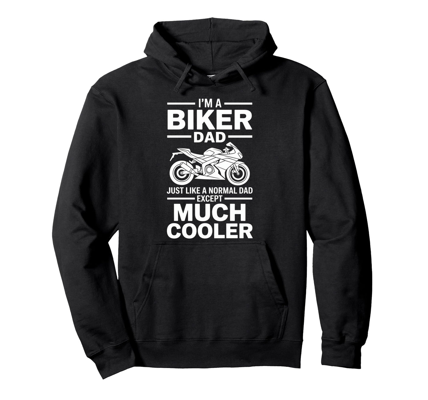 Im Biker Dad Motorcycle Funny Bike Hoodie - Custom Art Print Unisex - T-Shirt, Sweatshirt, Hoodie