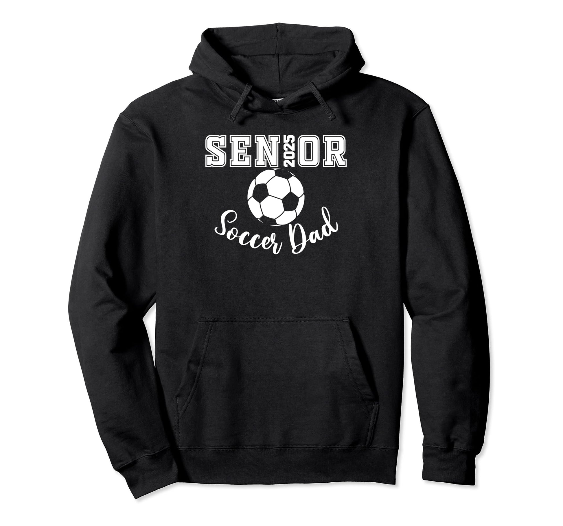 Senior 2025 Soccer Dad Soccer Class Hoodie - Novelty Apparel for Adults - T-Shirt, Sweatshirt, Hoodie
