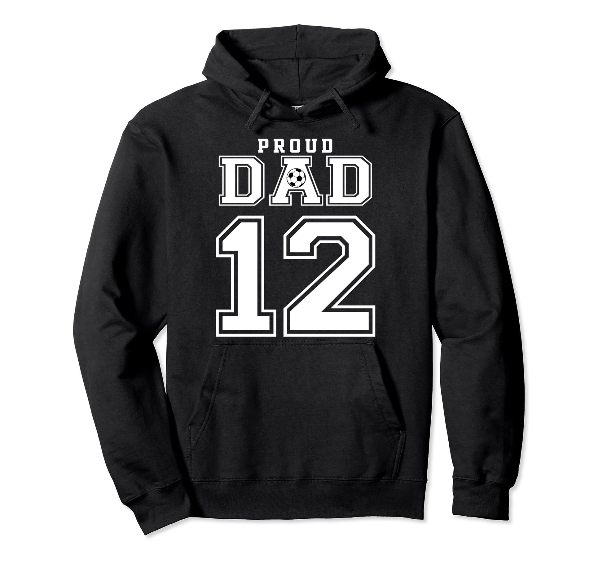 Number 12 Custom Proud Soccer Futbol Dad Hoodie - Unique Graphic Unisex - T-Shirt, Sweatshirt, Hoodie
