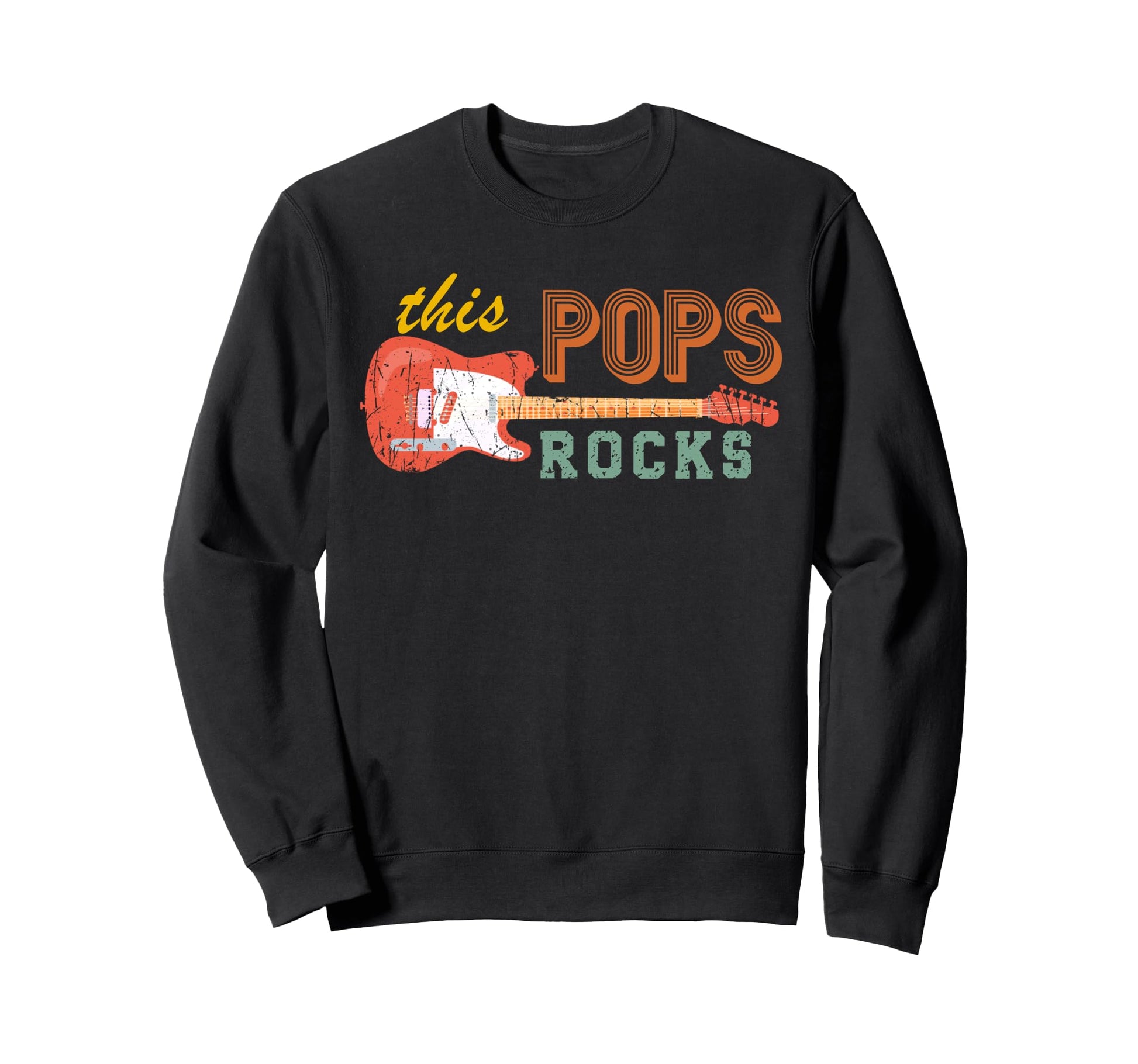This Pops Rocks Guitar Fathers Day Sweatshirt - Streetwear Style Unisex - T-Shirt, Sweatshirt, Hoodie