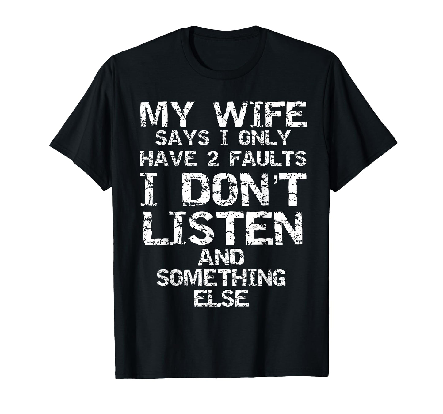 Funny Joke My Wife Says I Only Have T-Shirt - Aesthetic Graphic for Adults - T-Shirt, Sweatshirt, Hoodie