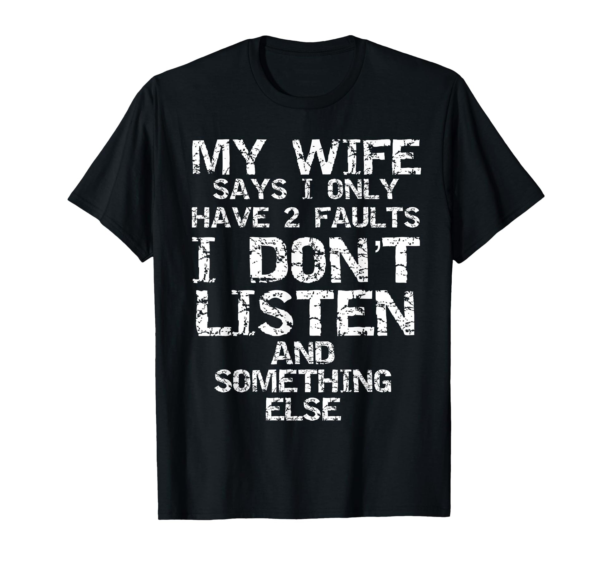 Funny Joke My Wife Says I Only Have T-Shirt - Aesthetic Graphic for Adults - T-Shirt, Sweatshirt, Hoodie