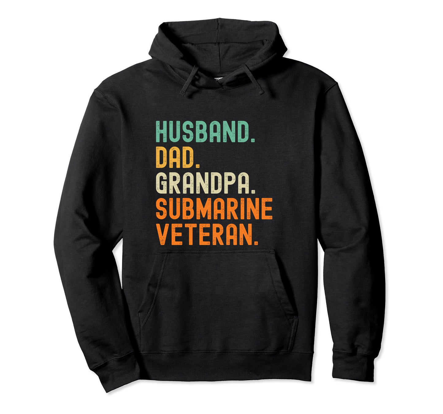 Submariner Submarine Veteran Husband Hoodie - Streetwear Style for Adults - T-Shirt, Sweatshirt, Hoodie