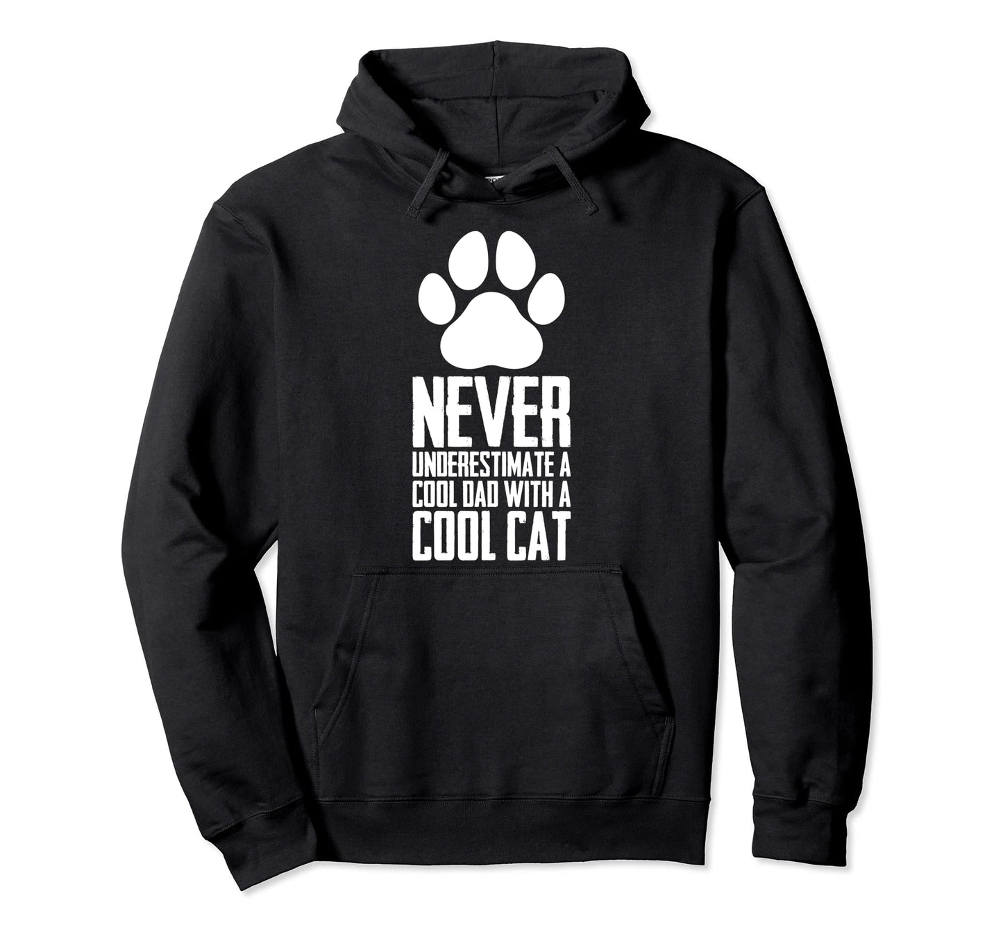 Never Underestimate Dad Cat Hoodie - Graphic Print for Adults - T-Shirt, Sweatshirt, Hoodie