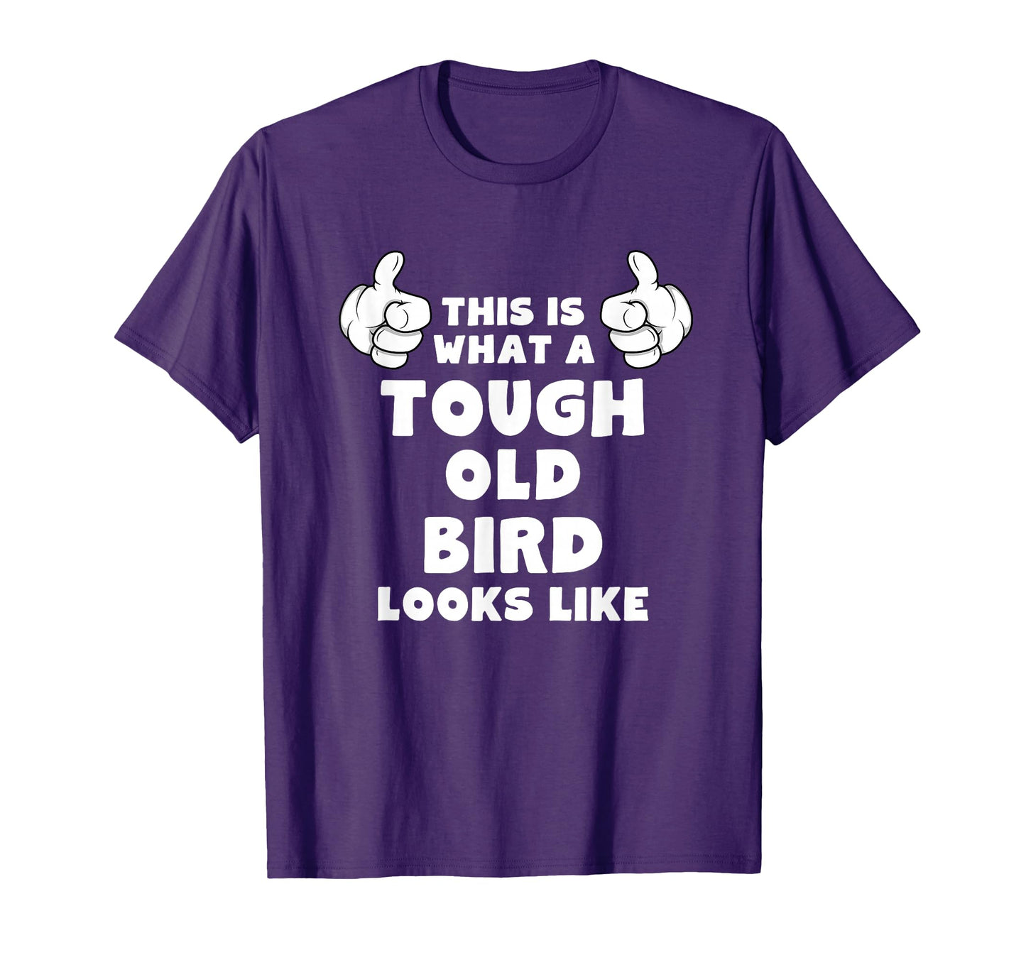 This Is What Tough Old Bird Looks T-Shirt - Minimalist Print for Adults - T-Shirt, Sweatshirt, Hoodie