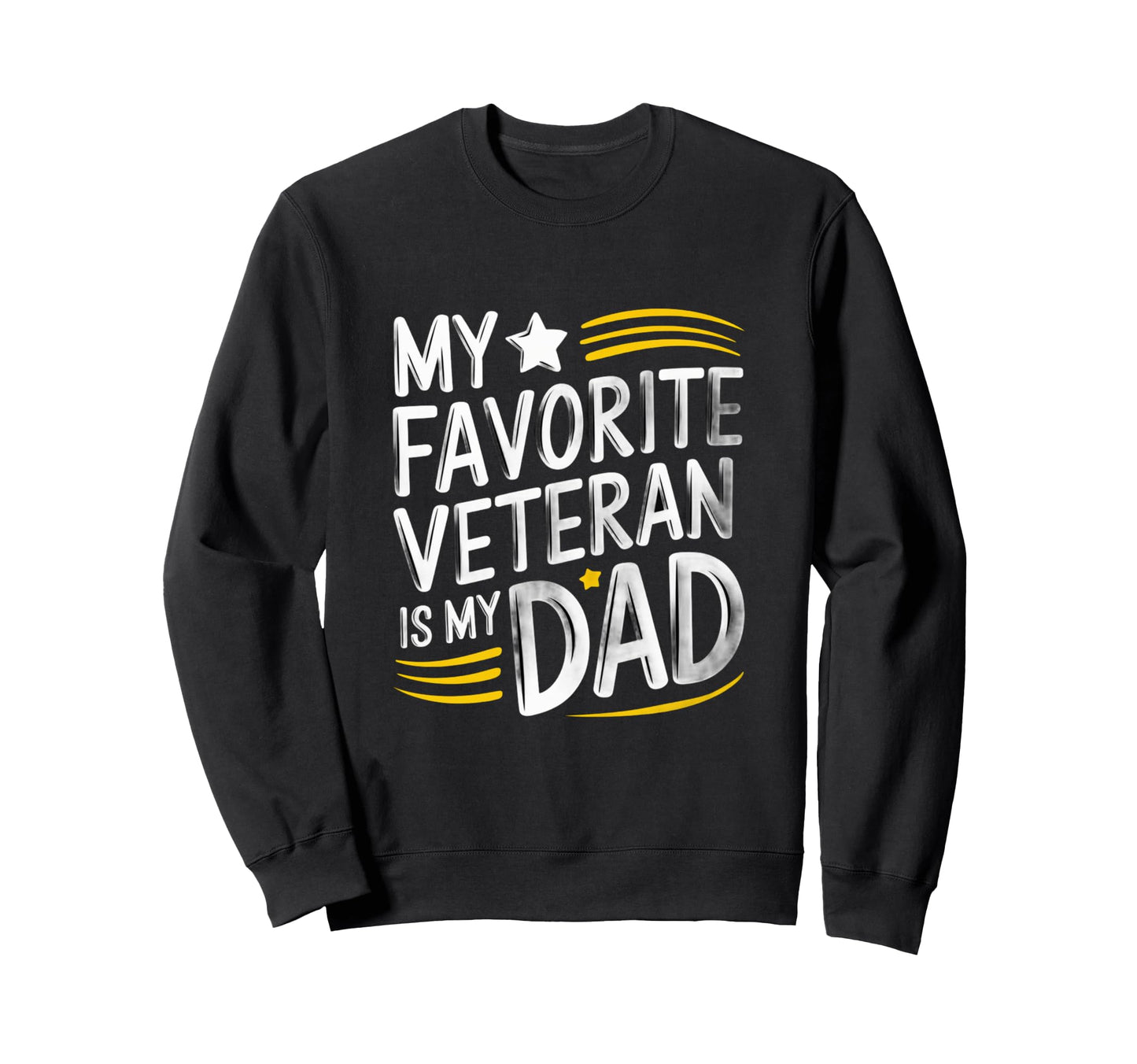 My Favorite Veteran Is My Dad Sweatshirt - Minimalist Print Men Women - T-Shirt, Sweatshirt, Hoodie