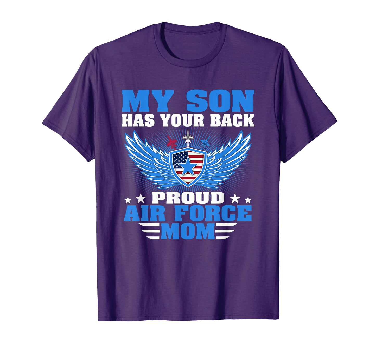 My Son Has Your Back Proud Air Force T-Shirt - Custom Art Print for Adults - T-Shirt, Sweatshirt, Hoodie