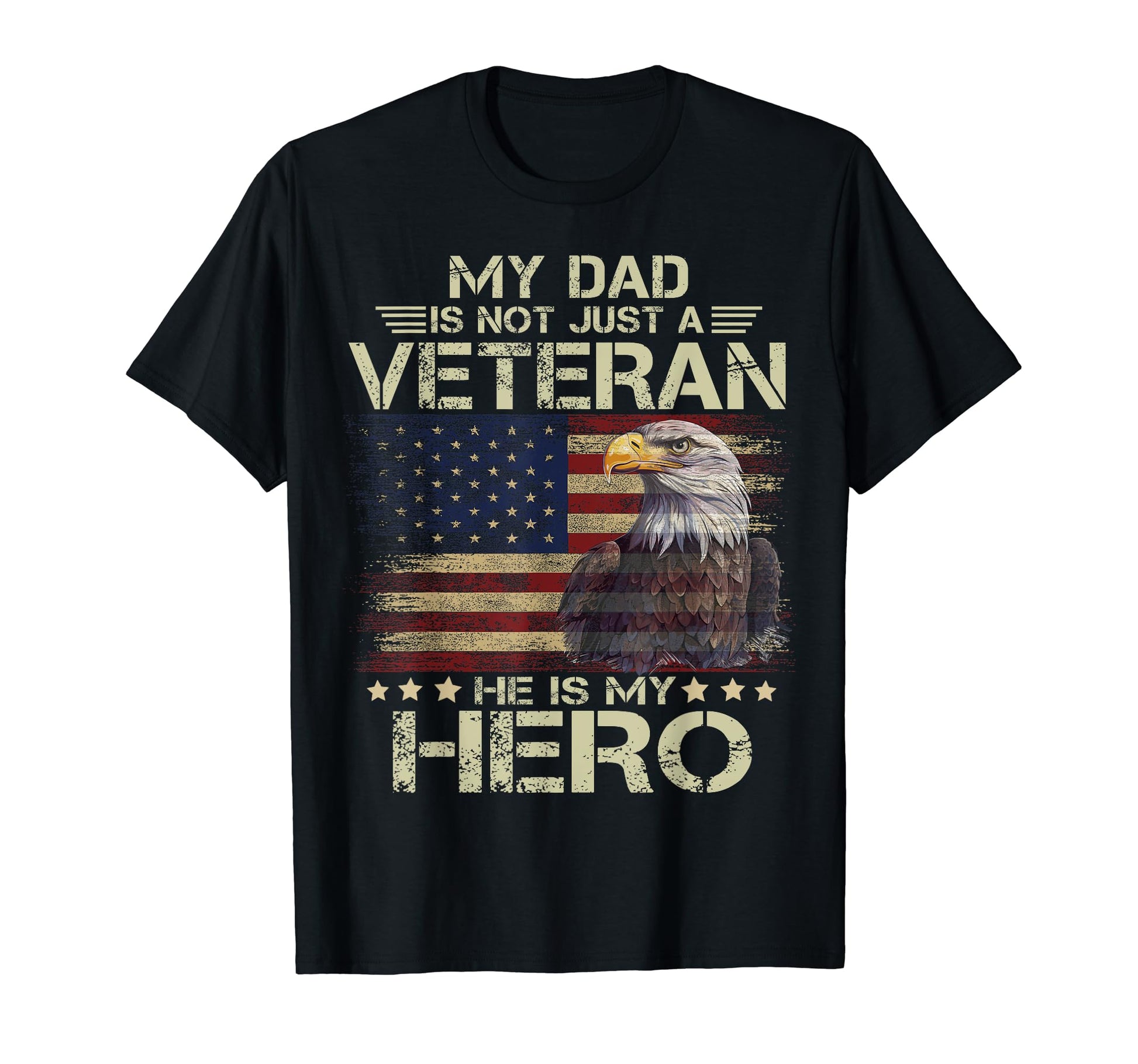 My Dad Is Not Just Veteran Hes My Hero T-Shirt - Trendy Graphic Men Women - T-Shirt, Sweatshirt, Hoodie